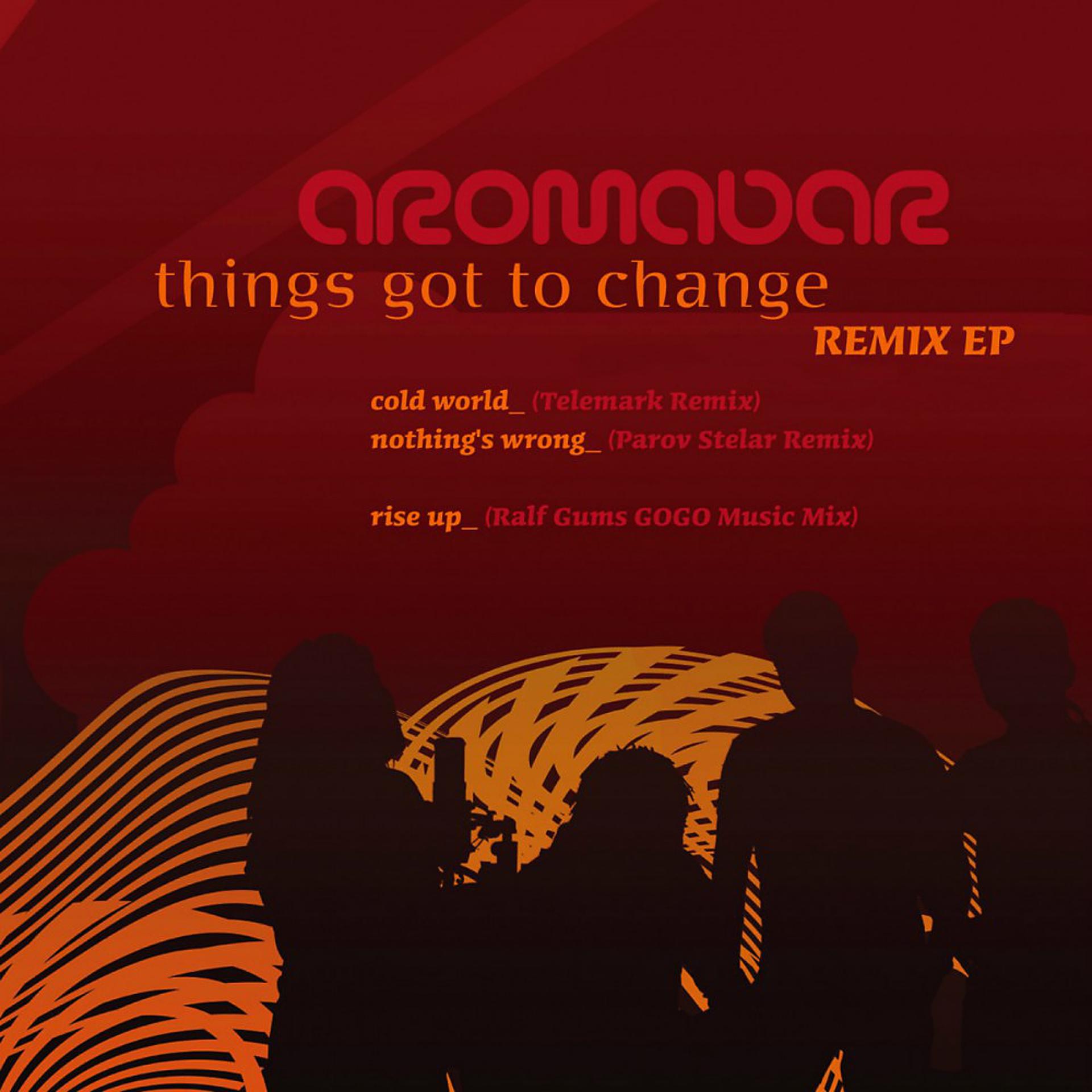 Постер альбома Things Got to Change Remix EP