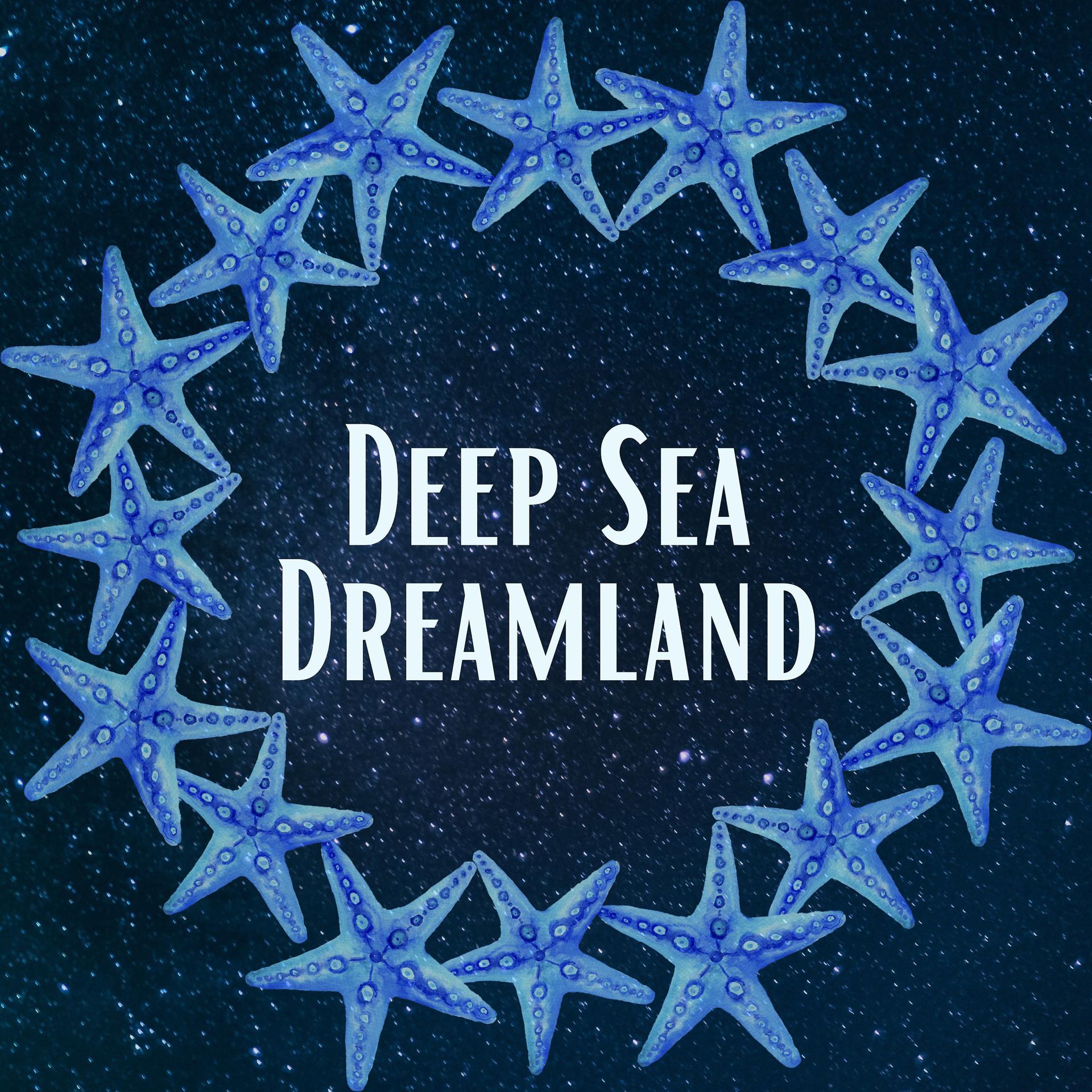 Постер альбома Deep Sea Dreamland
