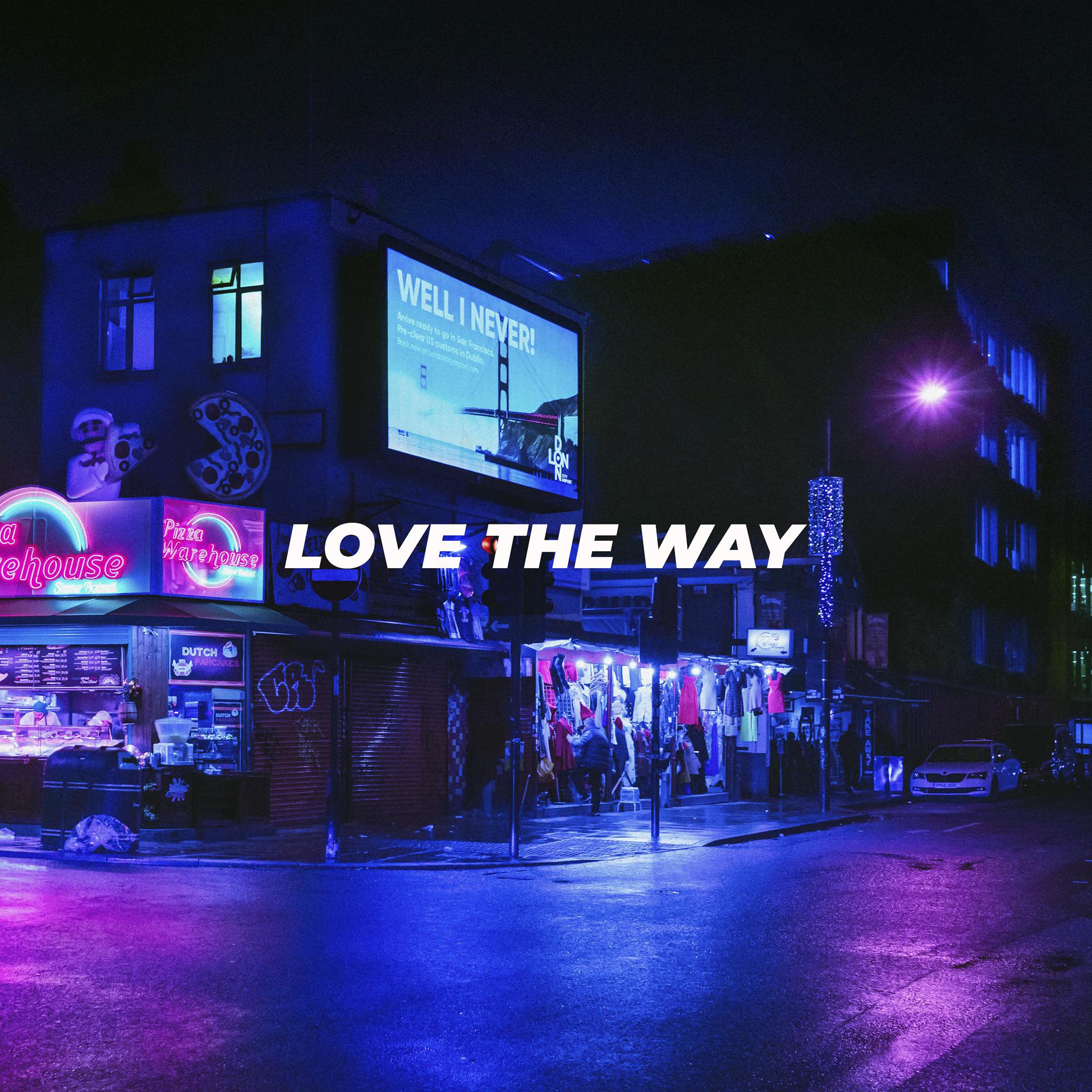Постер альбома Love the Way