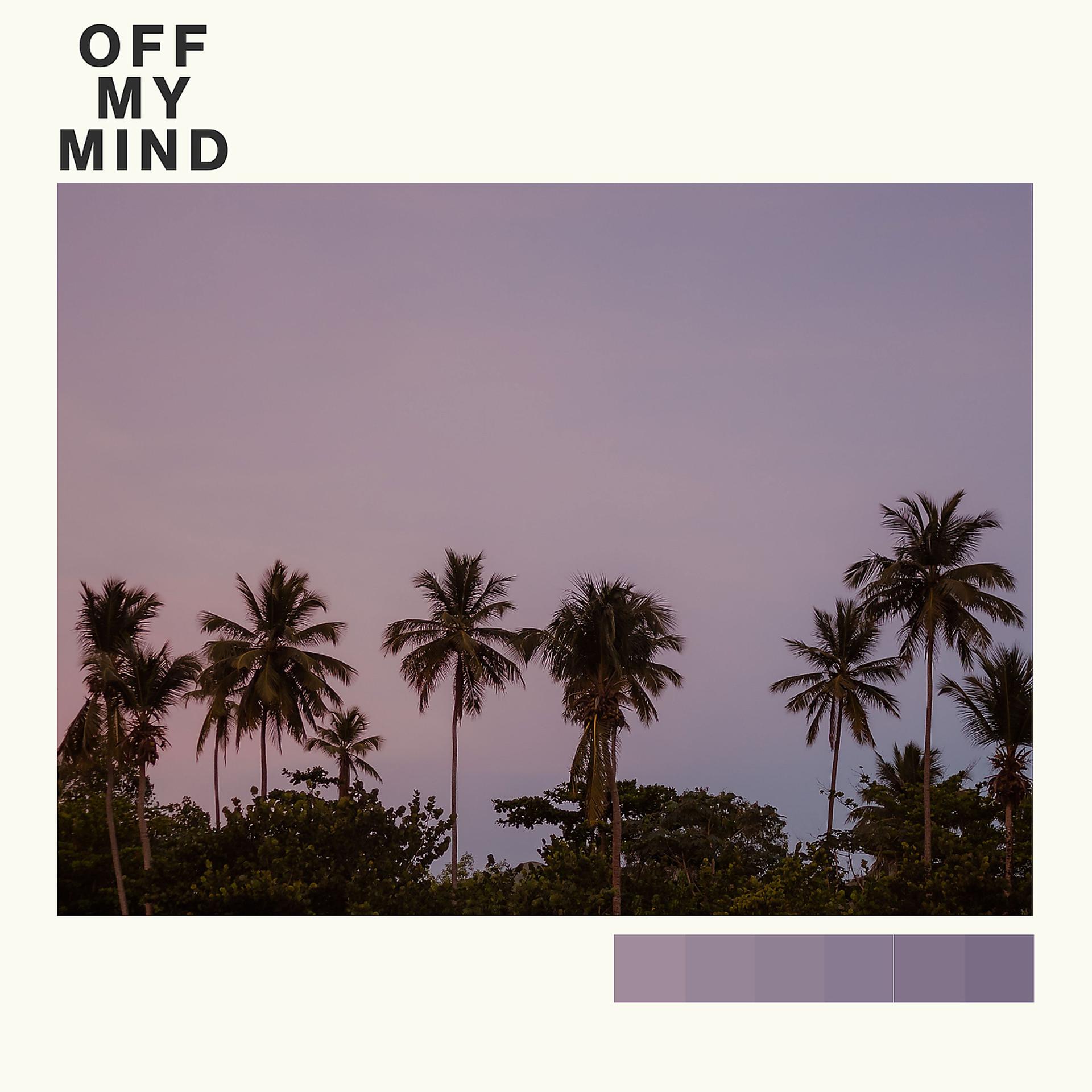 Постер альбома Off My Mind