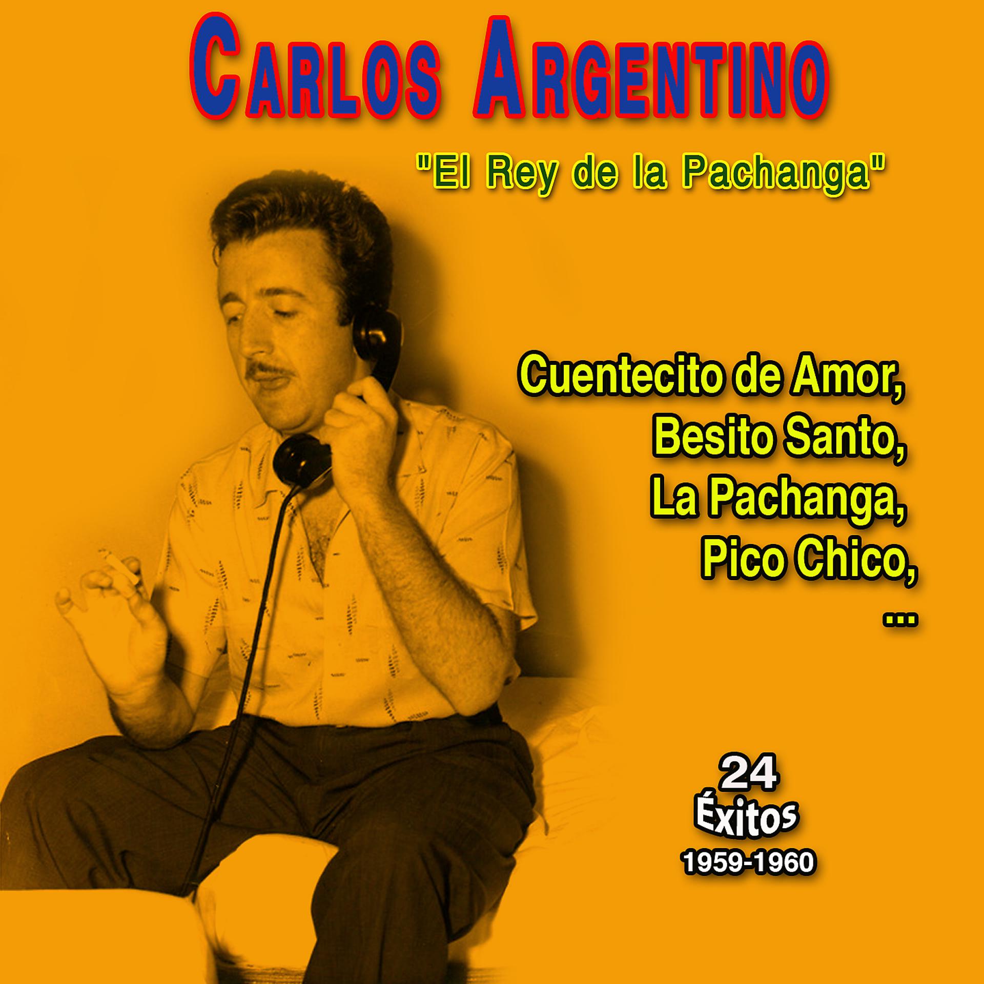 Постер альбома "El Rey de la Pachanga" Carlos Argentino