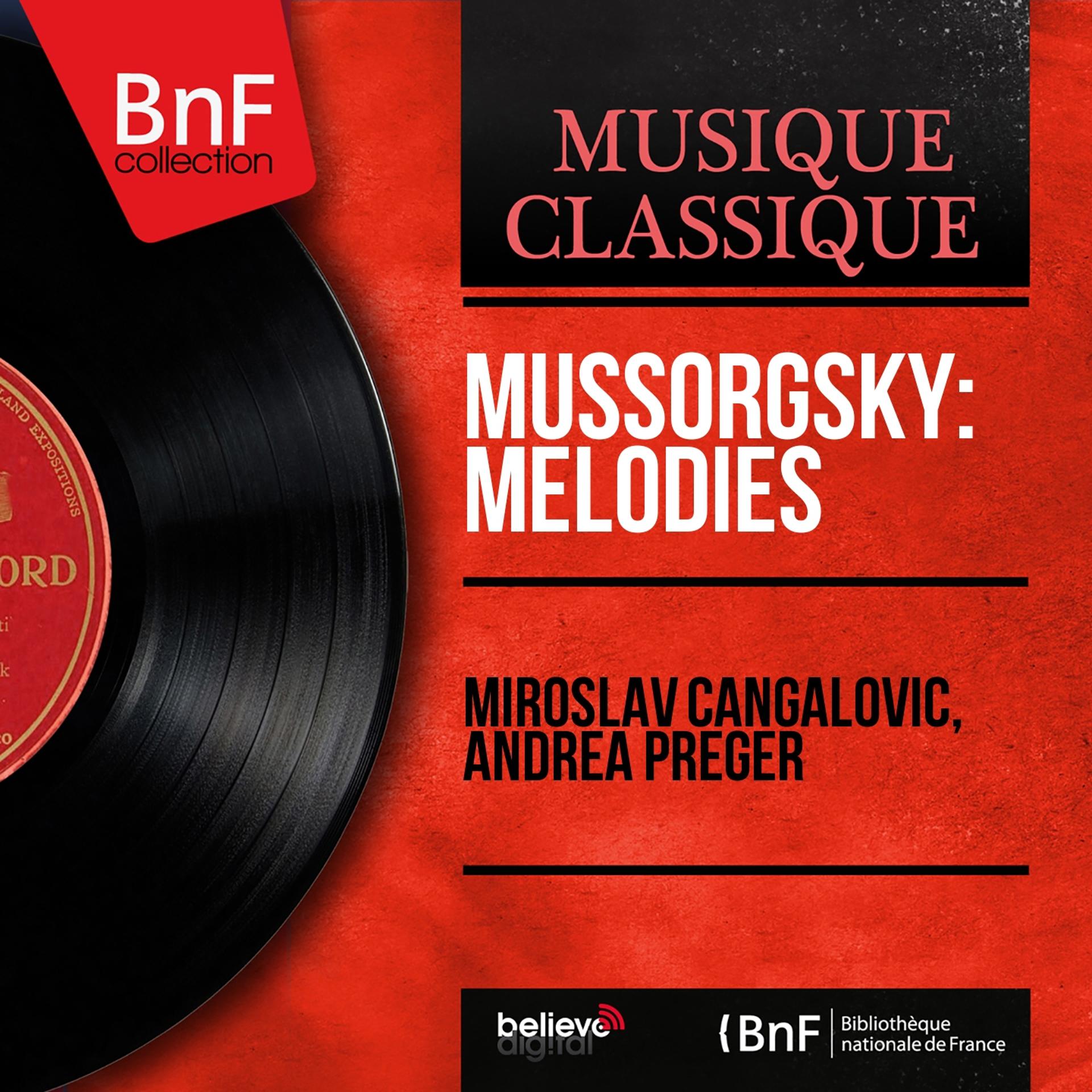Постер альбома Mussorgsky: Mélodies (Mono Version)