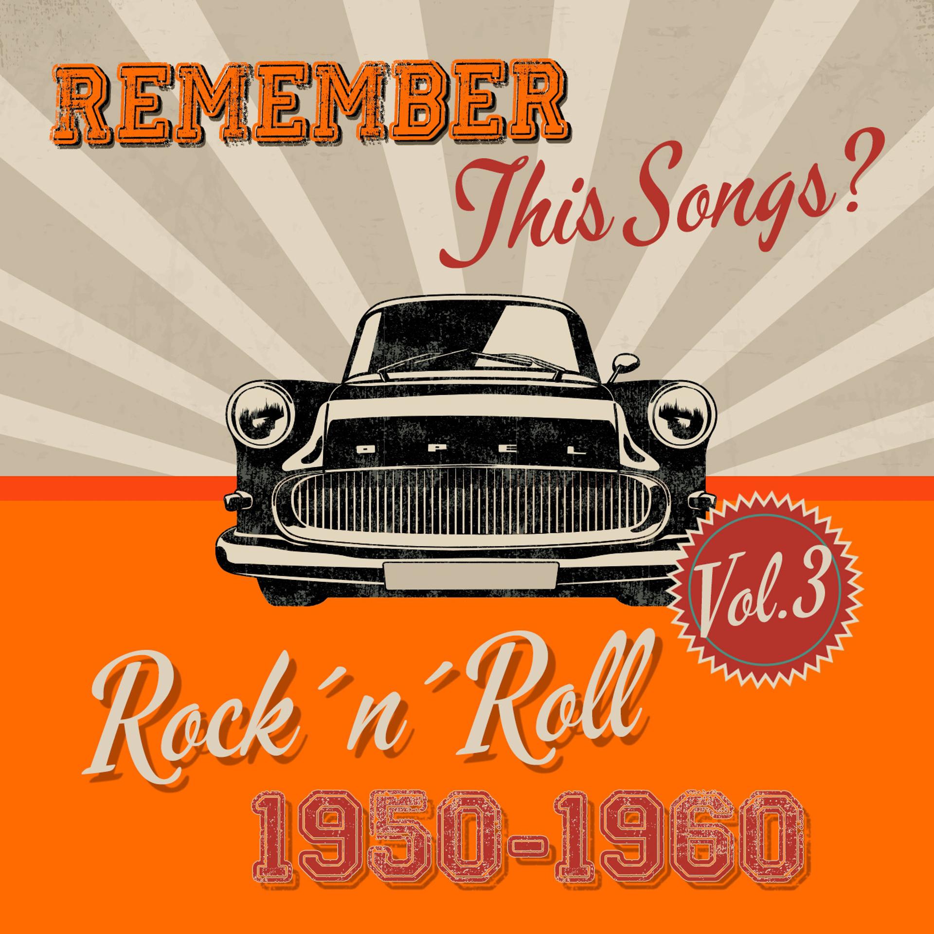 Постер альбома Remember this Songs? - Rock´n´Roll of 1950-1960, Vol.3