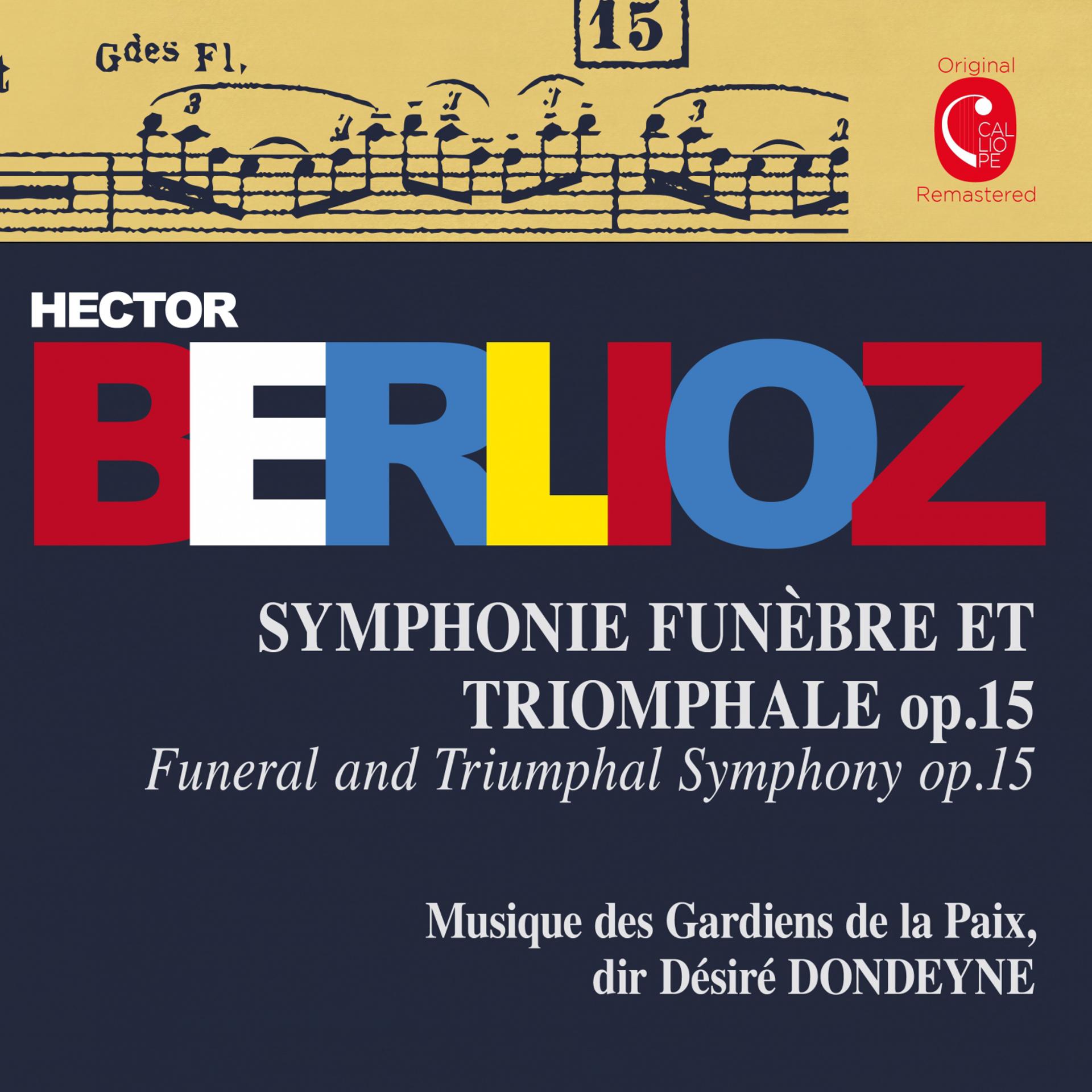 Постер альбома Berlioz: Grande symphonie funèbre et triomphale, Op. 15