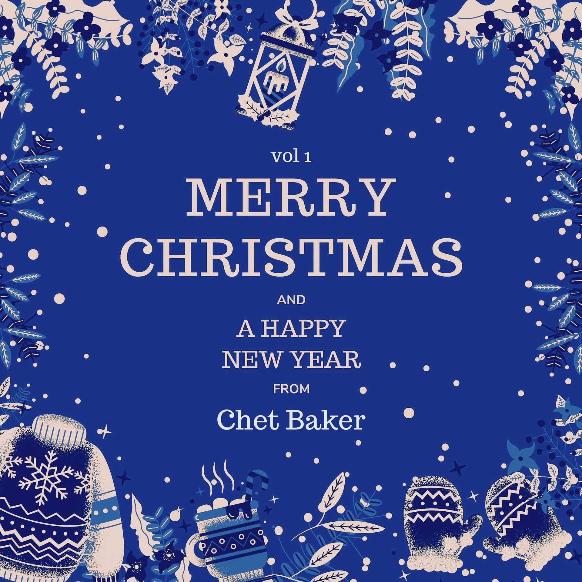 Постер альбома Merry Christmas and A Happy New Year from Chet Baker, Vol. 1