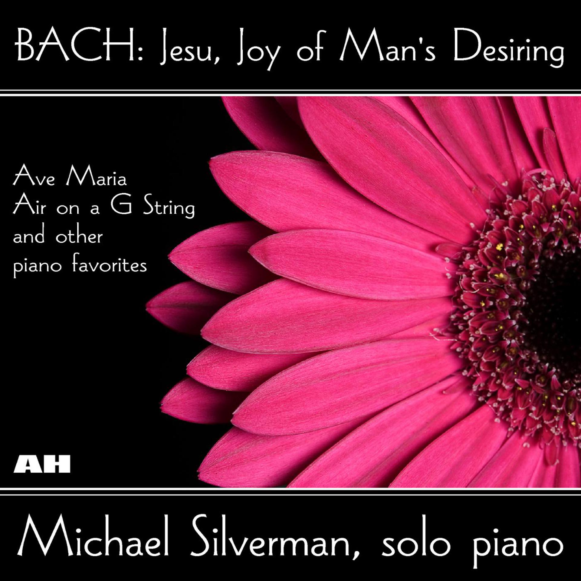 Постер альбома Bach: Jesu, Joy of Man's Desiring, Ave Maria, Air on a G String and Other Piano Favorites