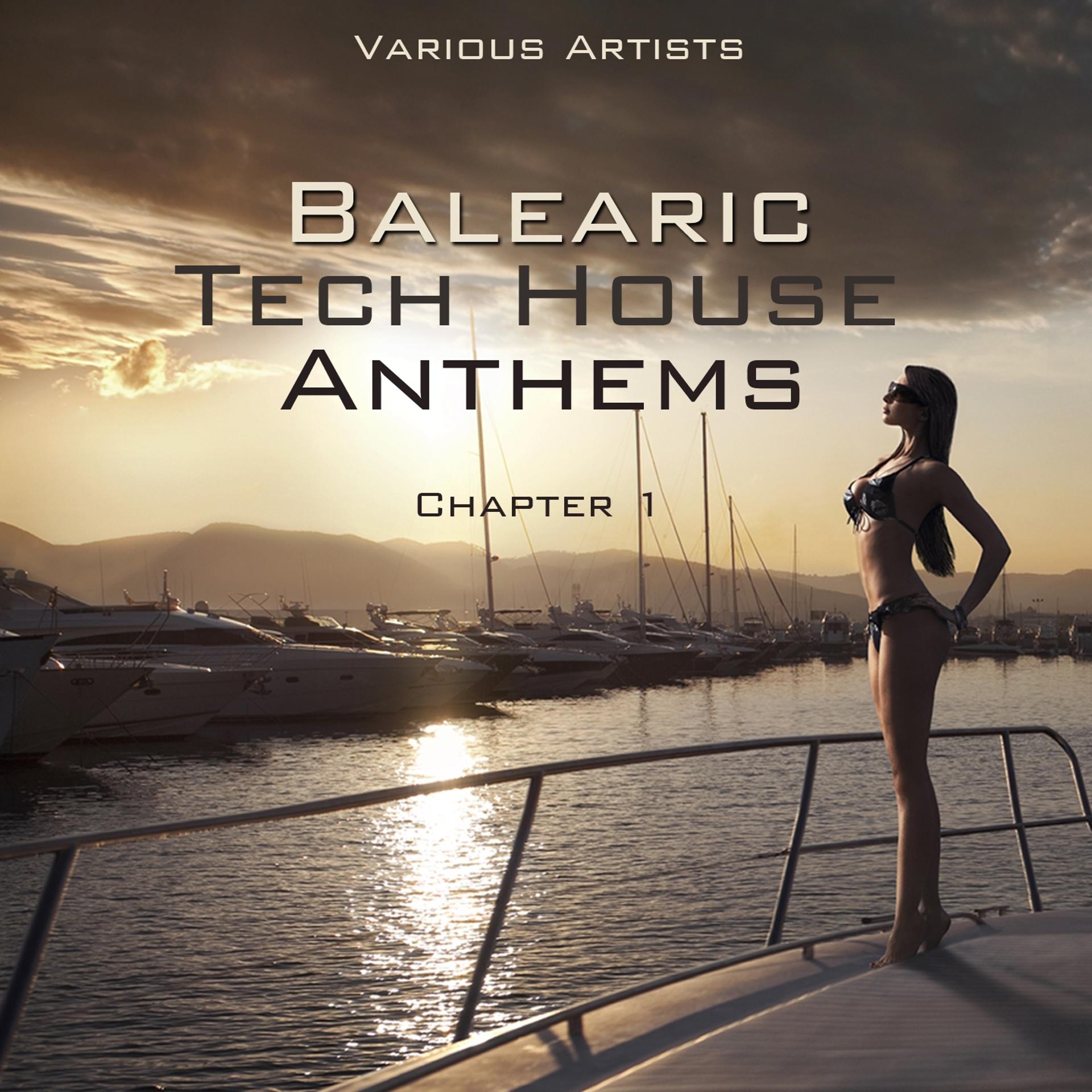 Постер альбома Balearic Tech House Anthems (Chapter 1)