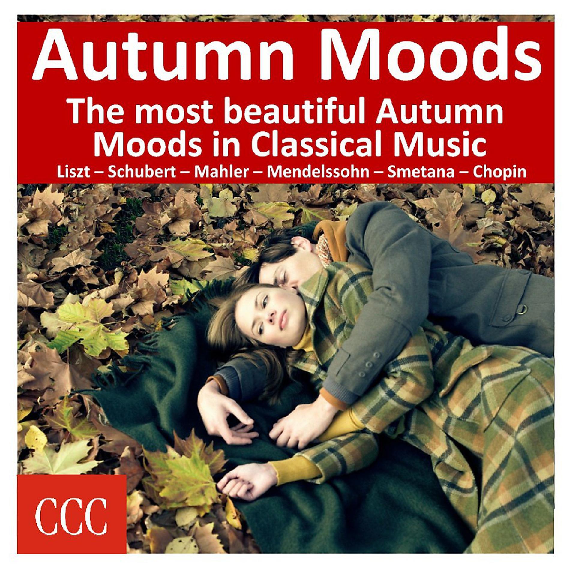 Постер альбома Autumn Moods (The Most Beautiful Autumn Moods in Classical Music)