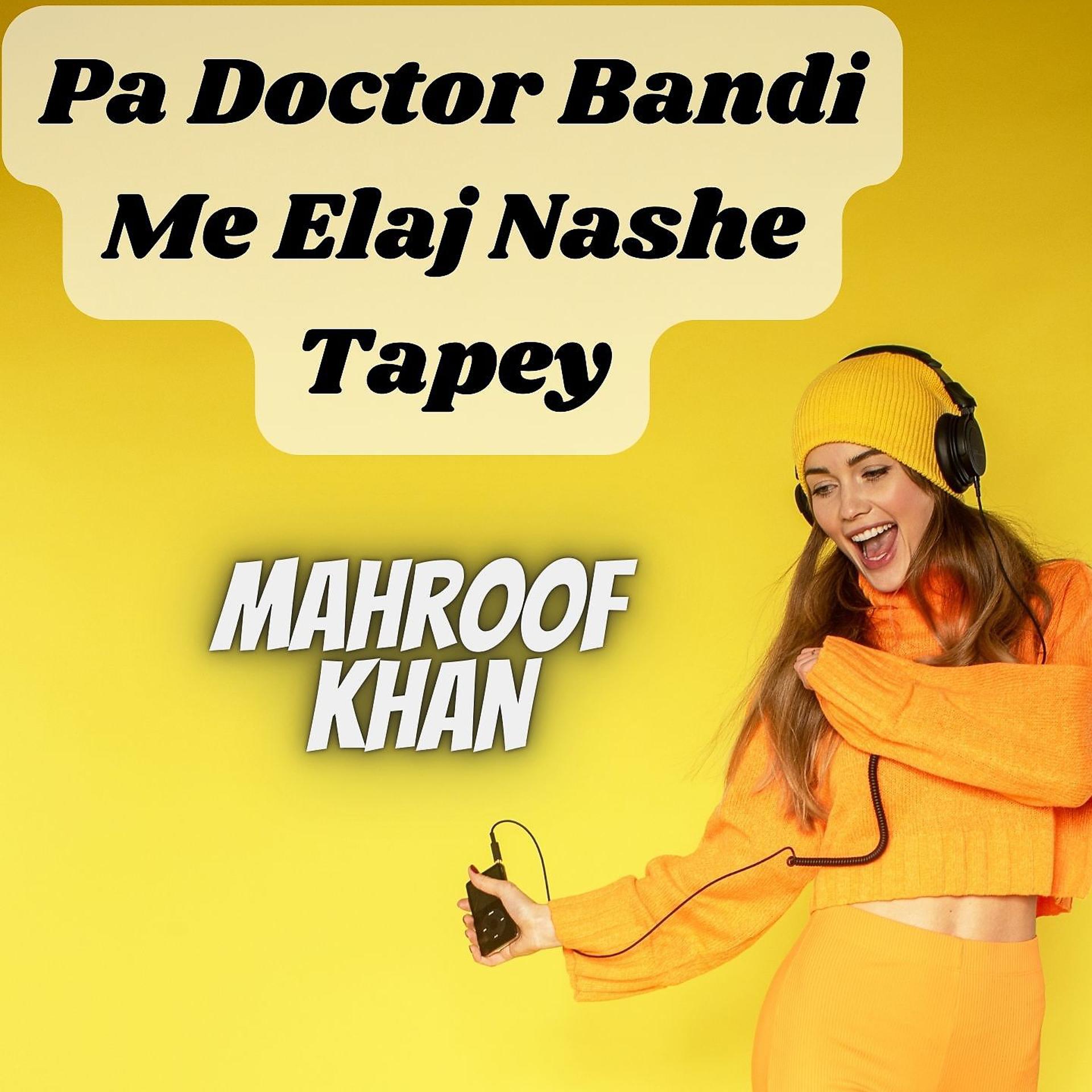 Постер альбома Pa Doctor Bandi Me Elaj Nashe Tapey