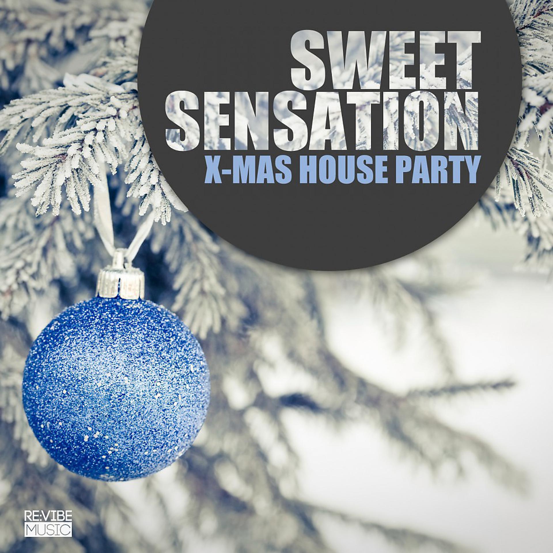 Постер альбома Sweet Sensation - X-Mas House Party