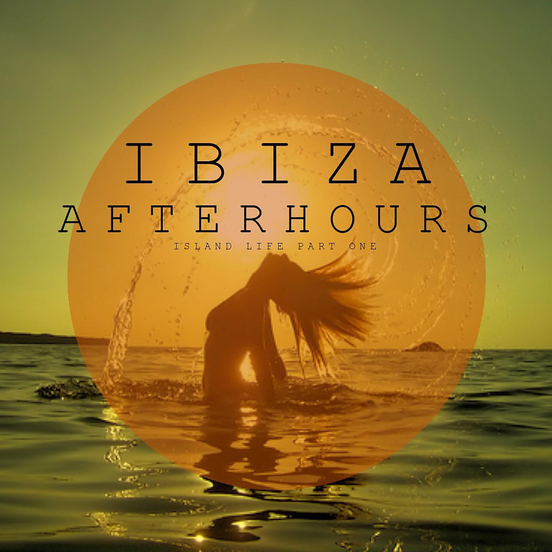 Постер альбома Ibiza Afterhours, Island Life, Pt. 1