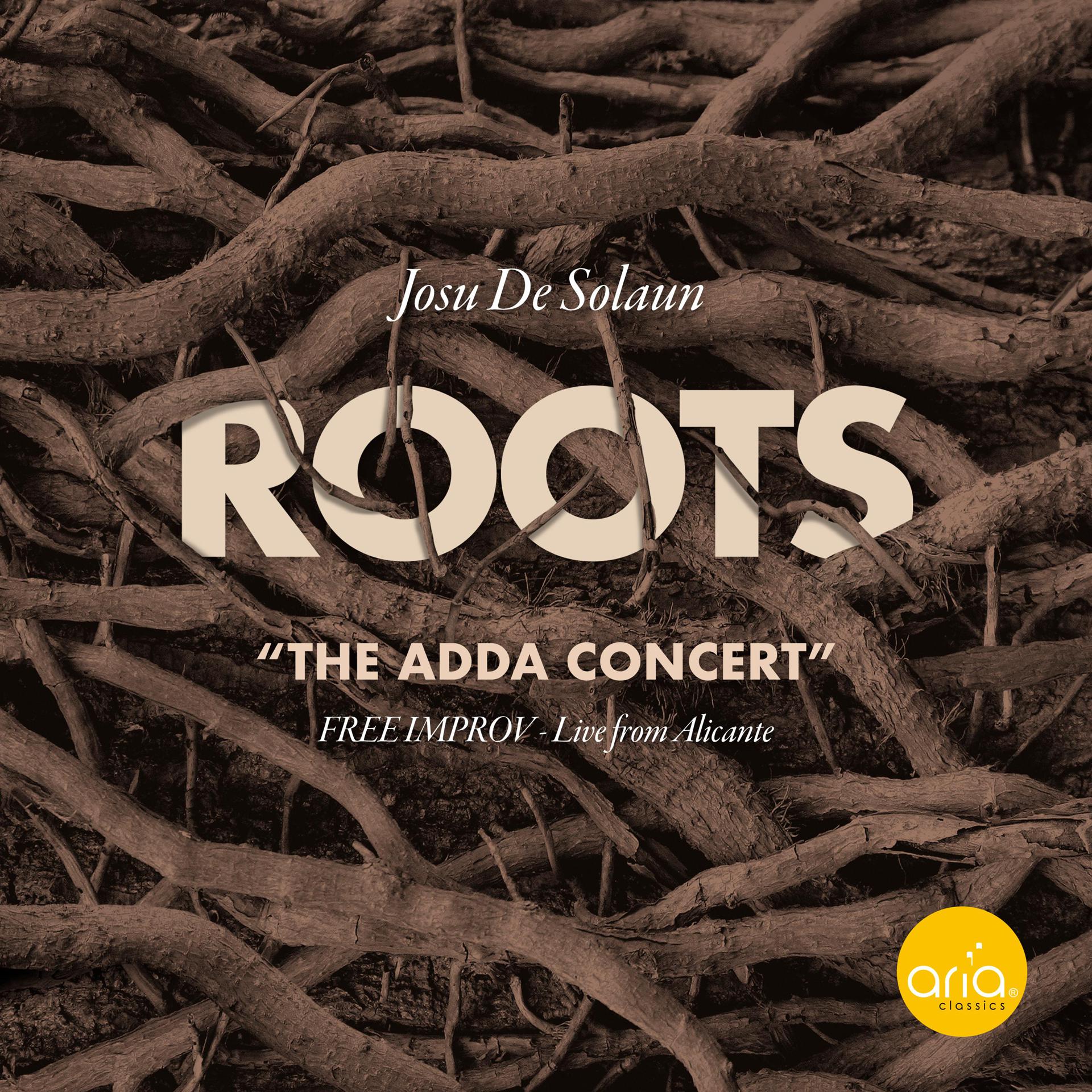 Постер альбома ROOTS - THE ADDA CONCERT - Live from Alicante