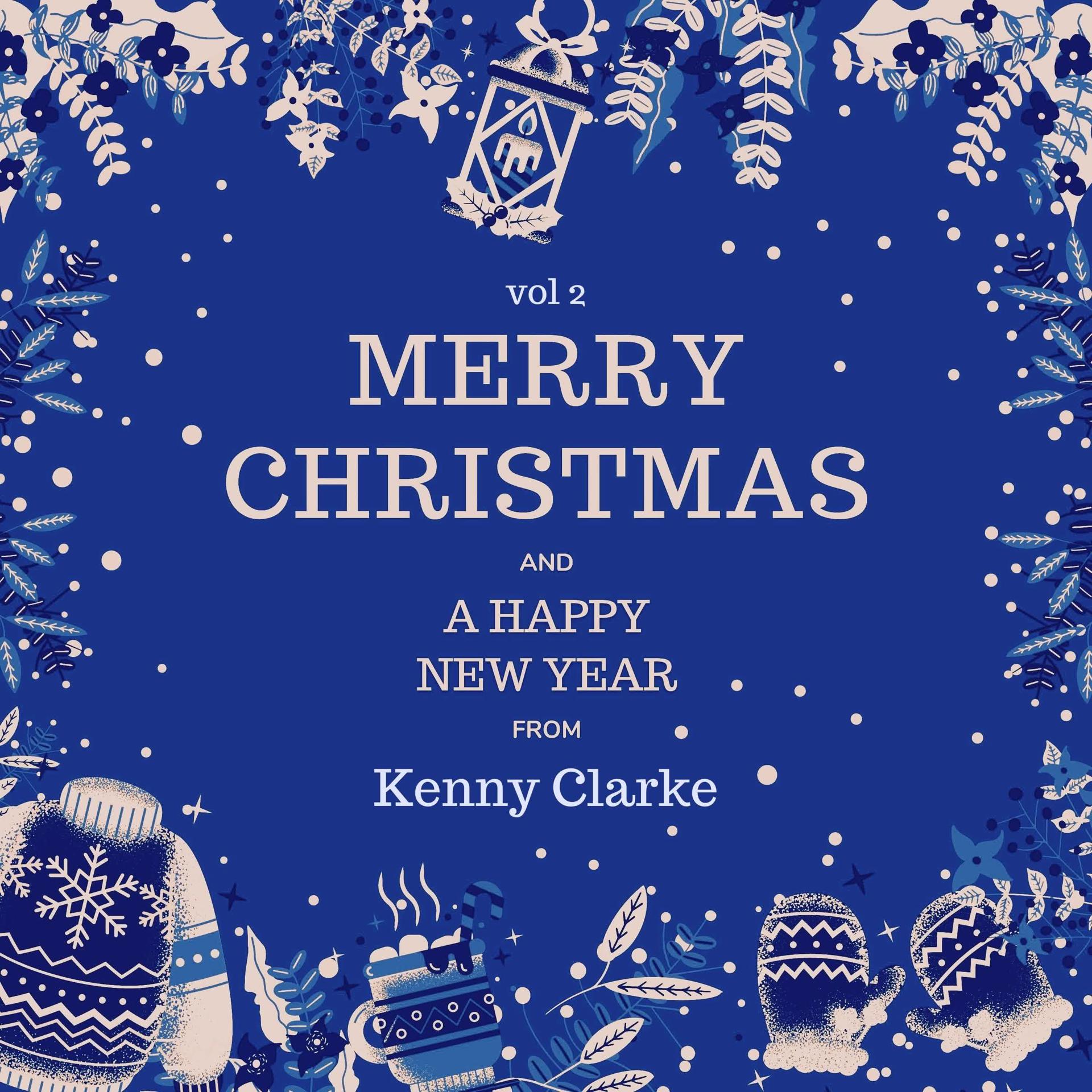 Постер альбома Merry Christmas and A Happy New Year from Kenny Clarke, Vol. 2