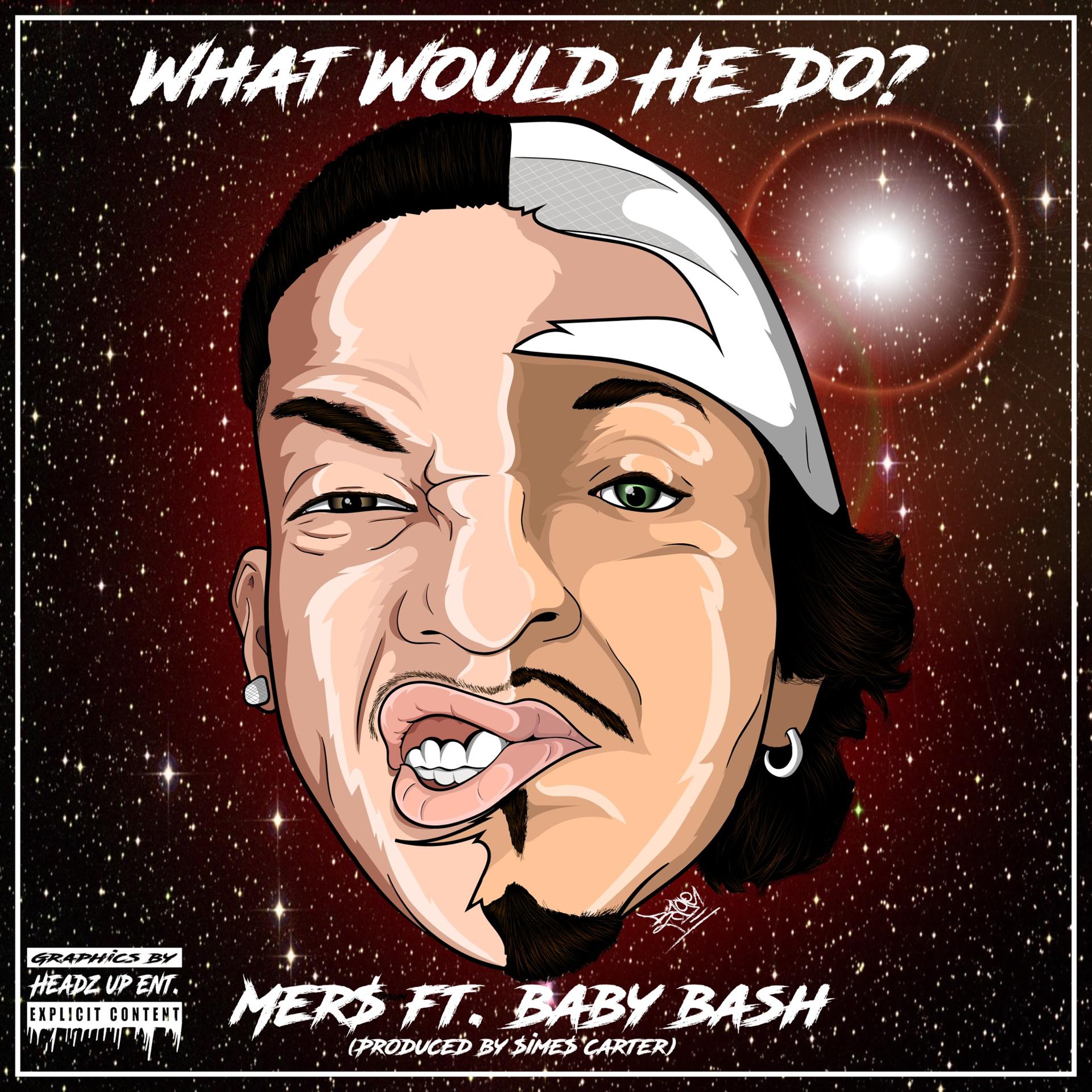 Постер альбома What Would He Do? (feat. Baby Bash)