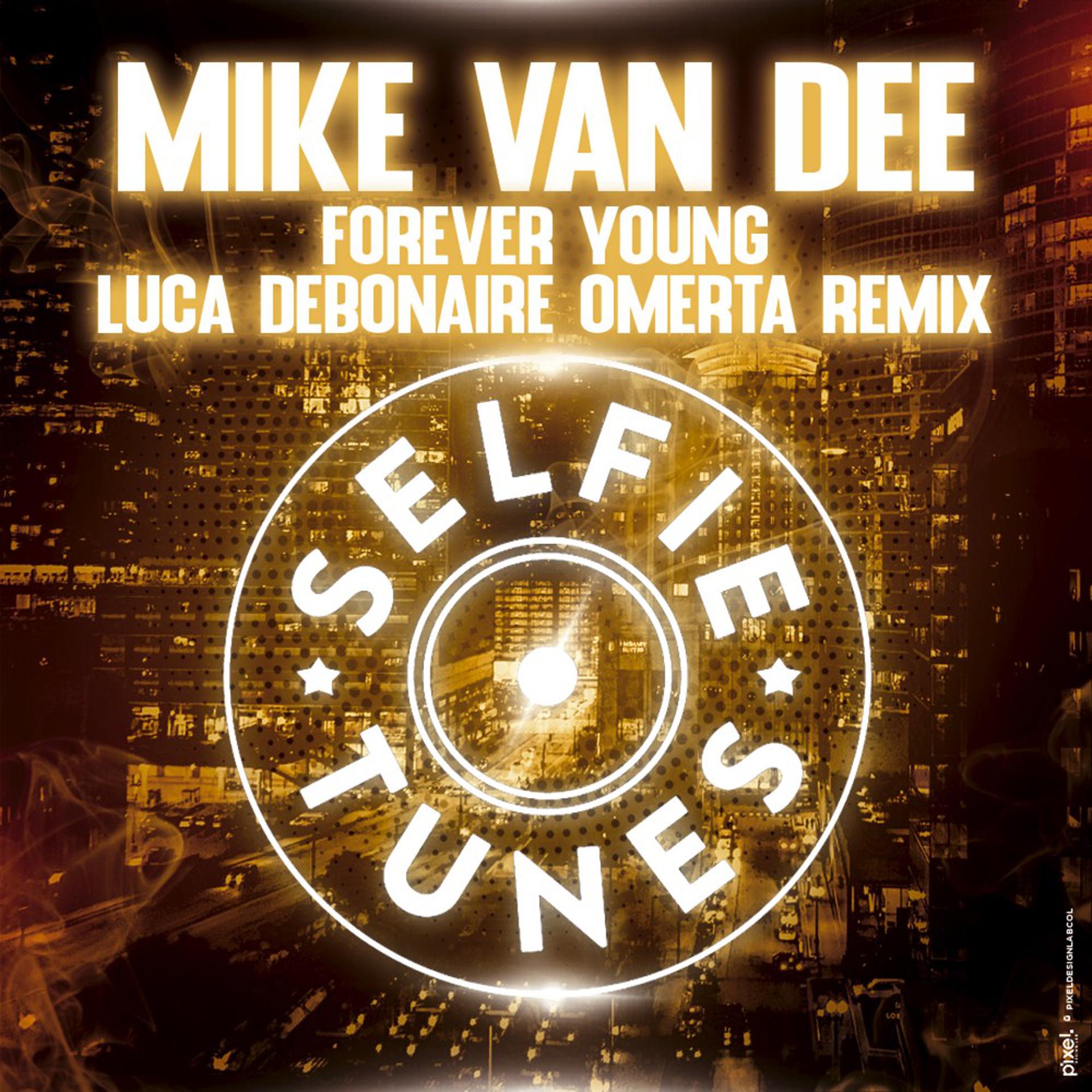 Постер альбома Forever Young (Luca Debonaire Omerta Remix)