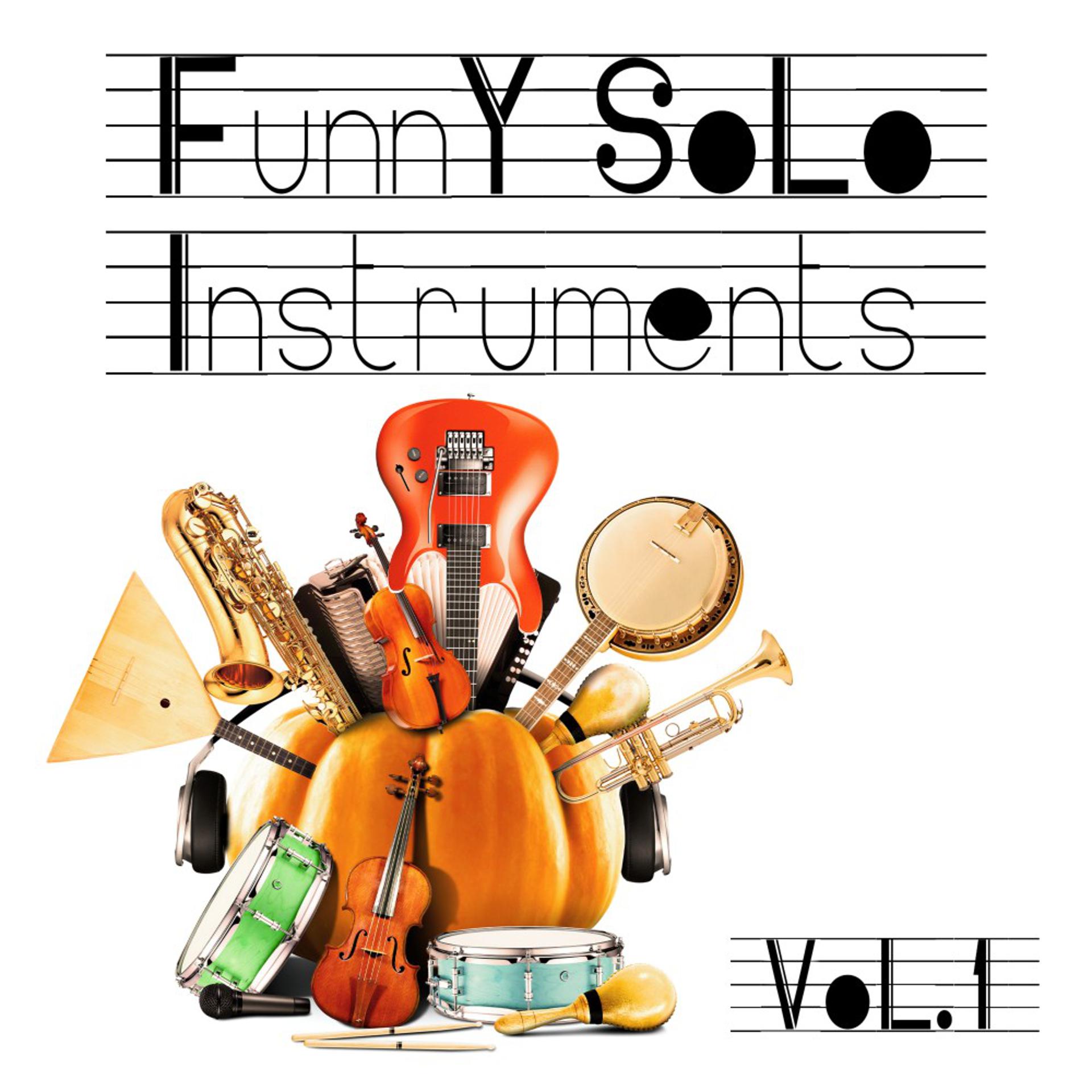 Постер альбома Funny Solo Instruments, Vol. 1