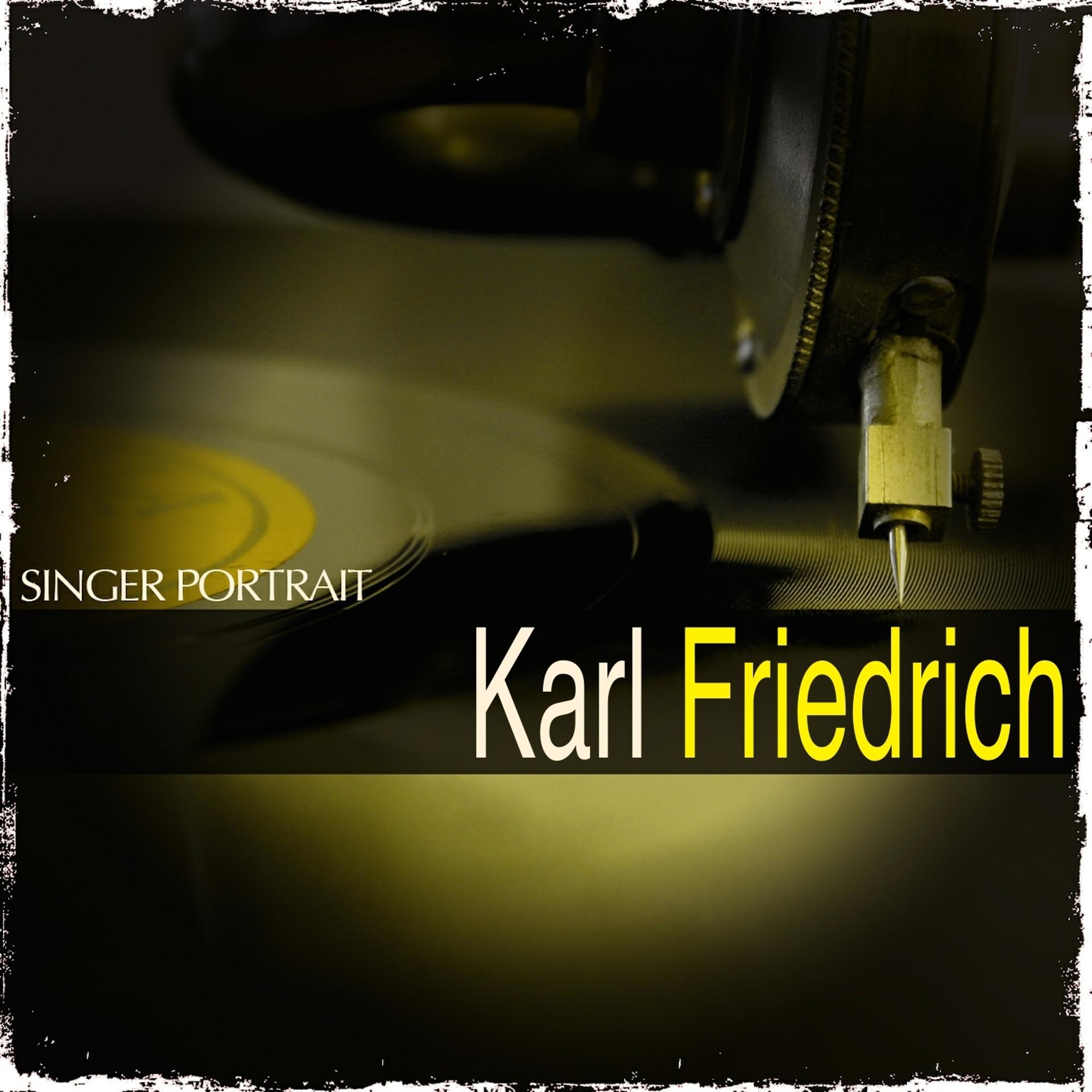 Постер альбома Singer Portrait: Karl Friedrich