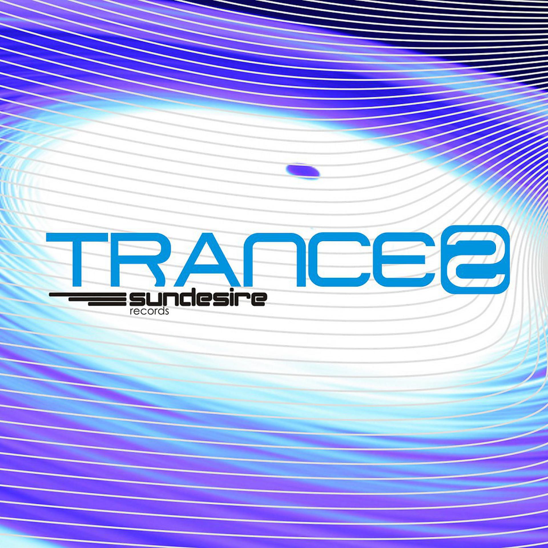 Постер альбома Trance of Sundesire 02 (Unmixed)