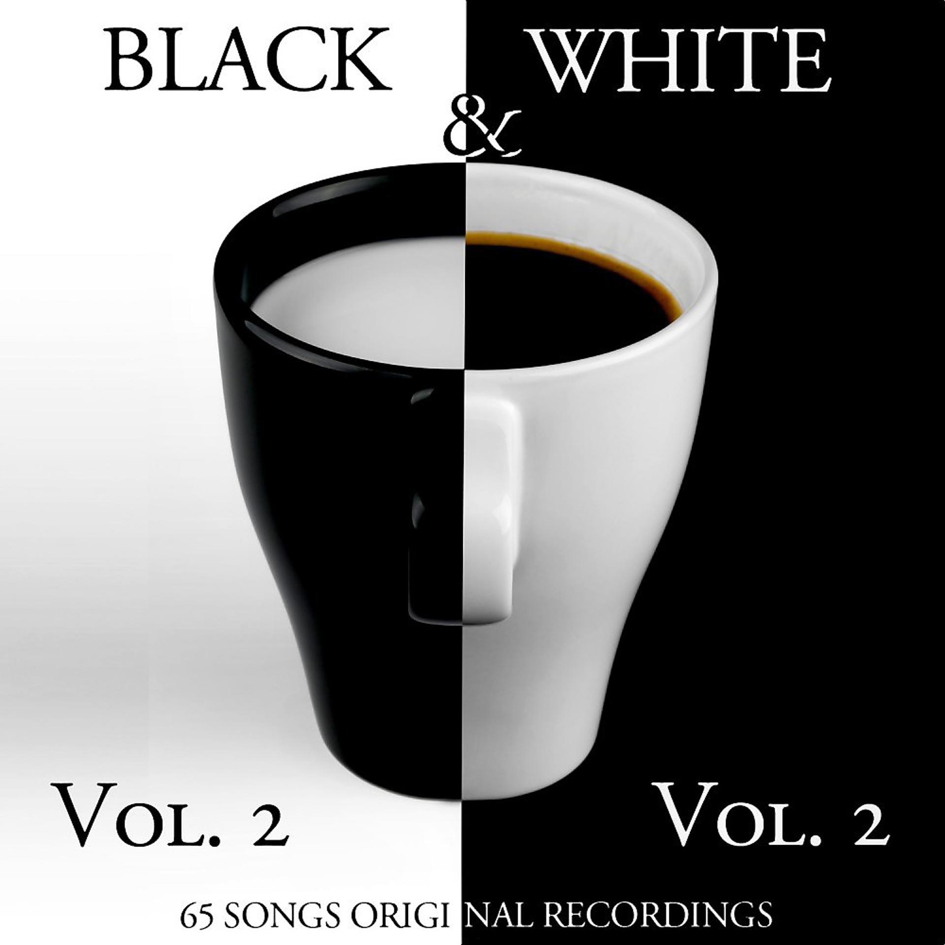 Постер альбома Black & White, Vol. 2 (65 Songs - Original Recordings)