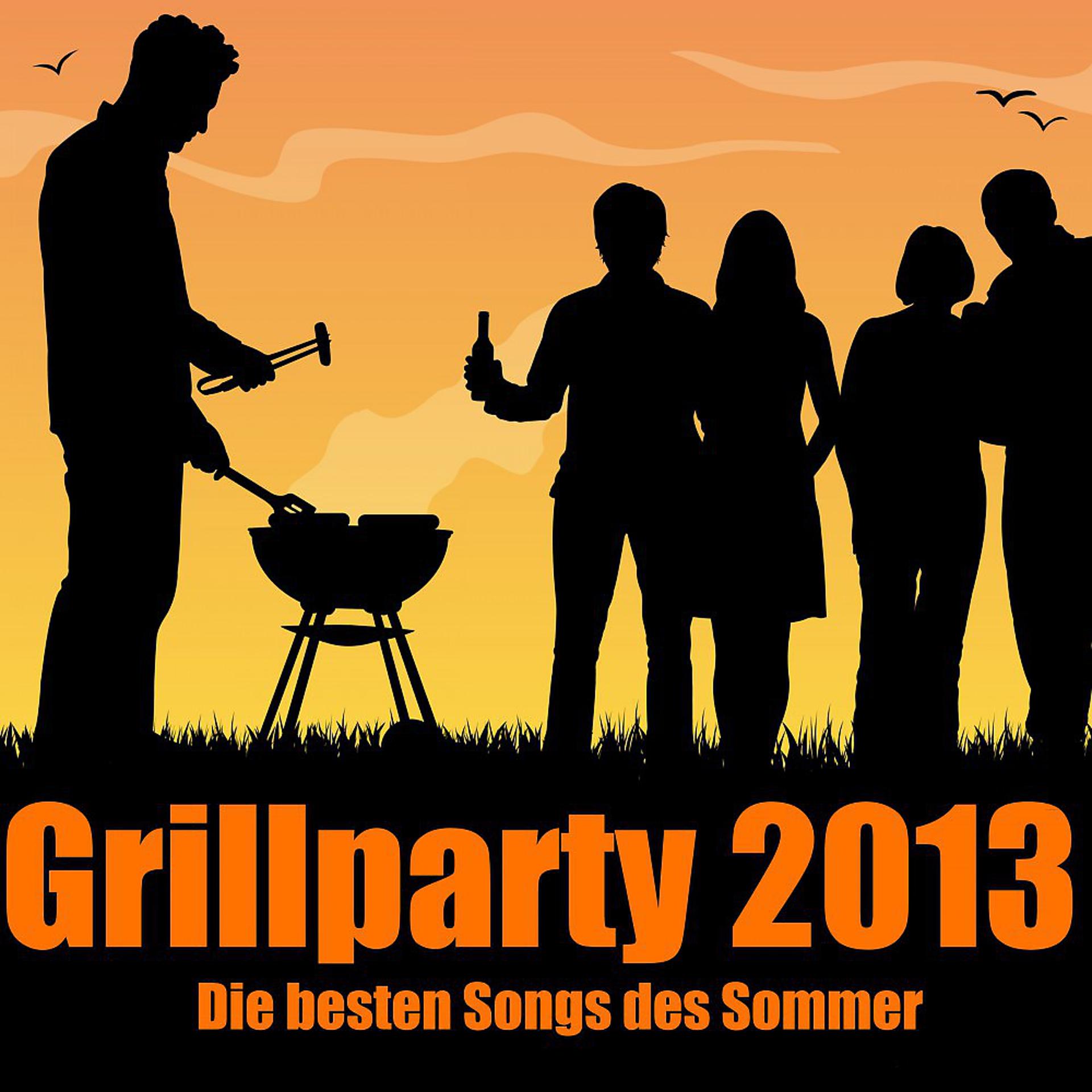 Постер альбома Grillparty 2013 - Die besten Songs des Sommers