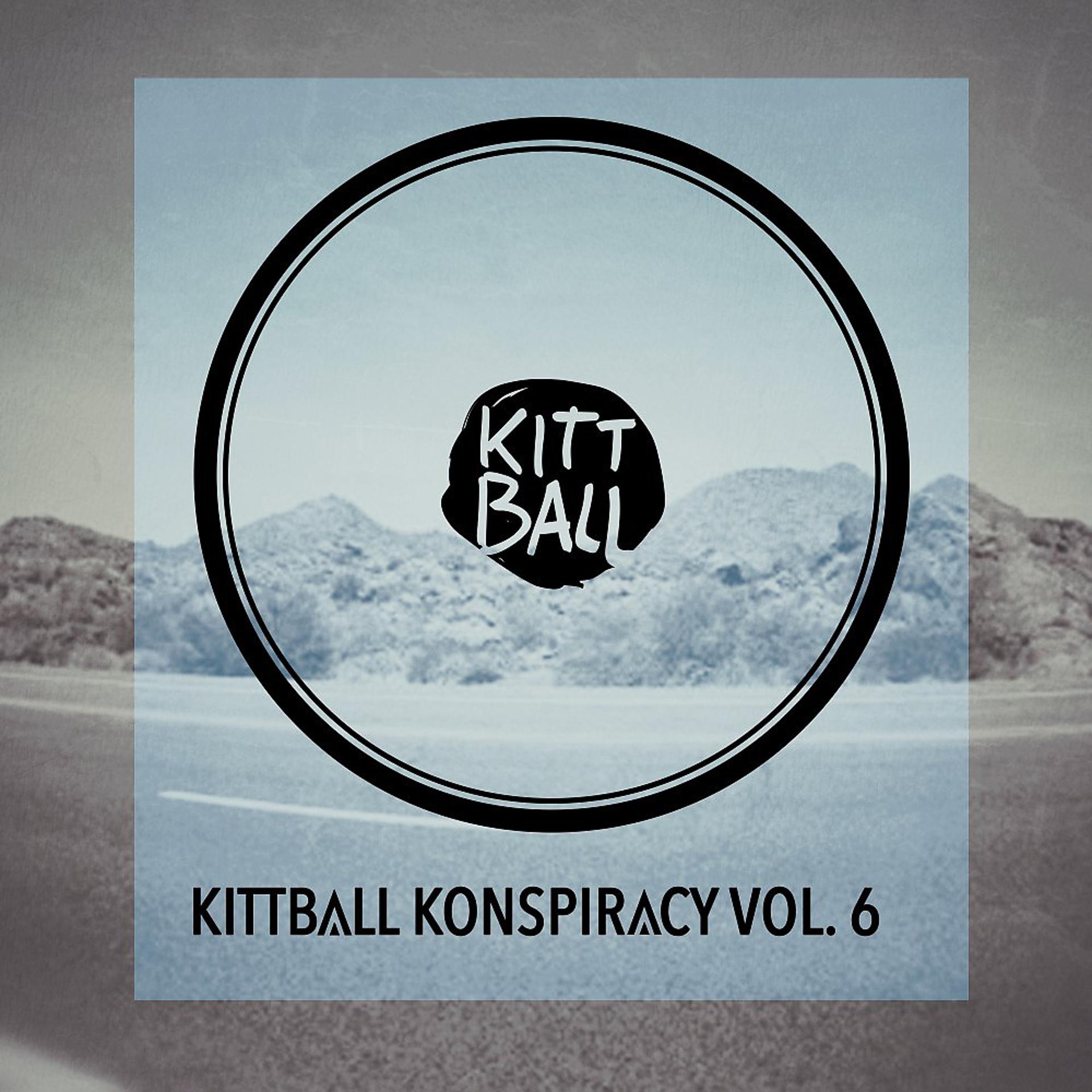 Постер альбома Kittball Konspiracy, Vol. 6