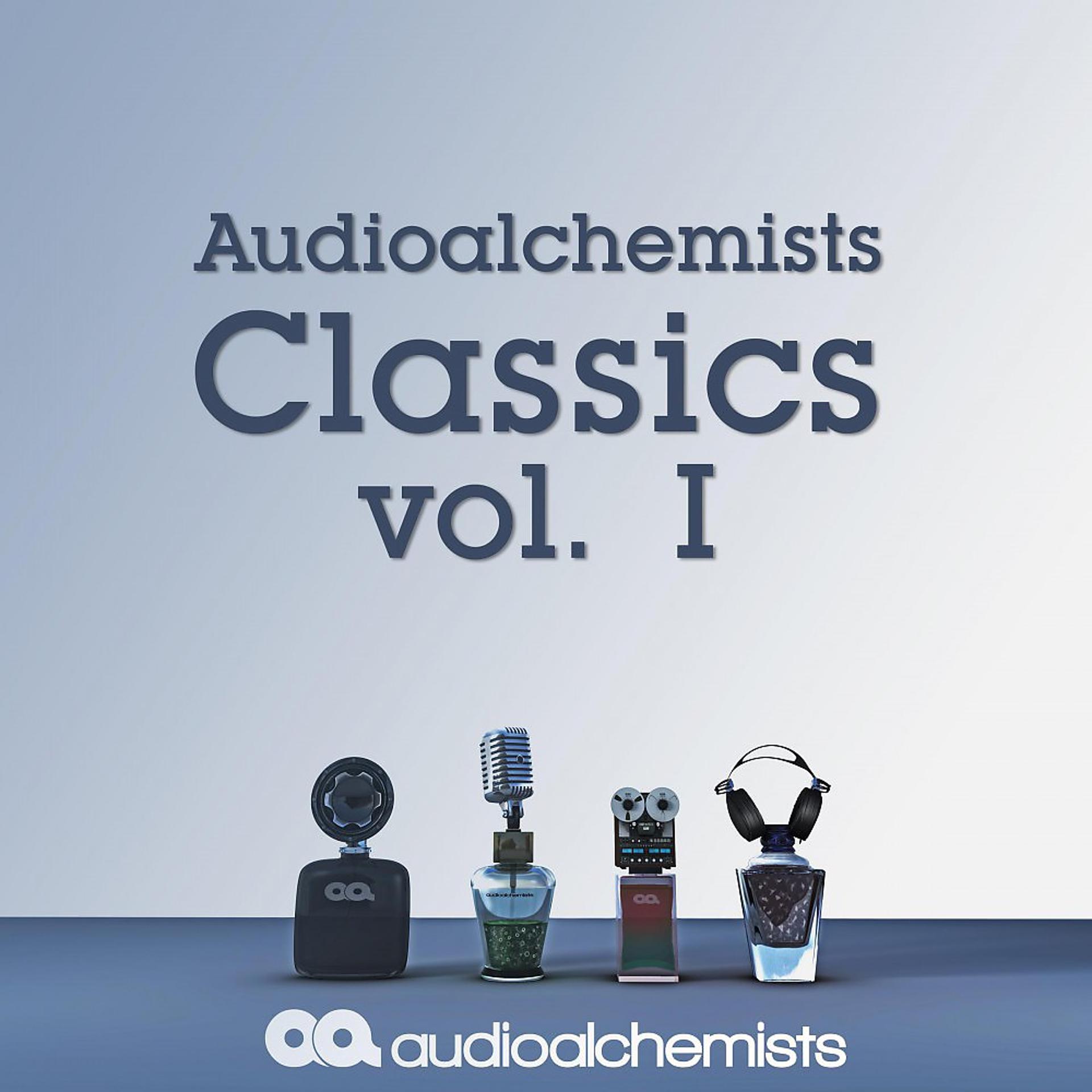 Постер альбома Audioalchemists Classics, Vol. I