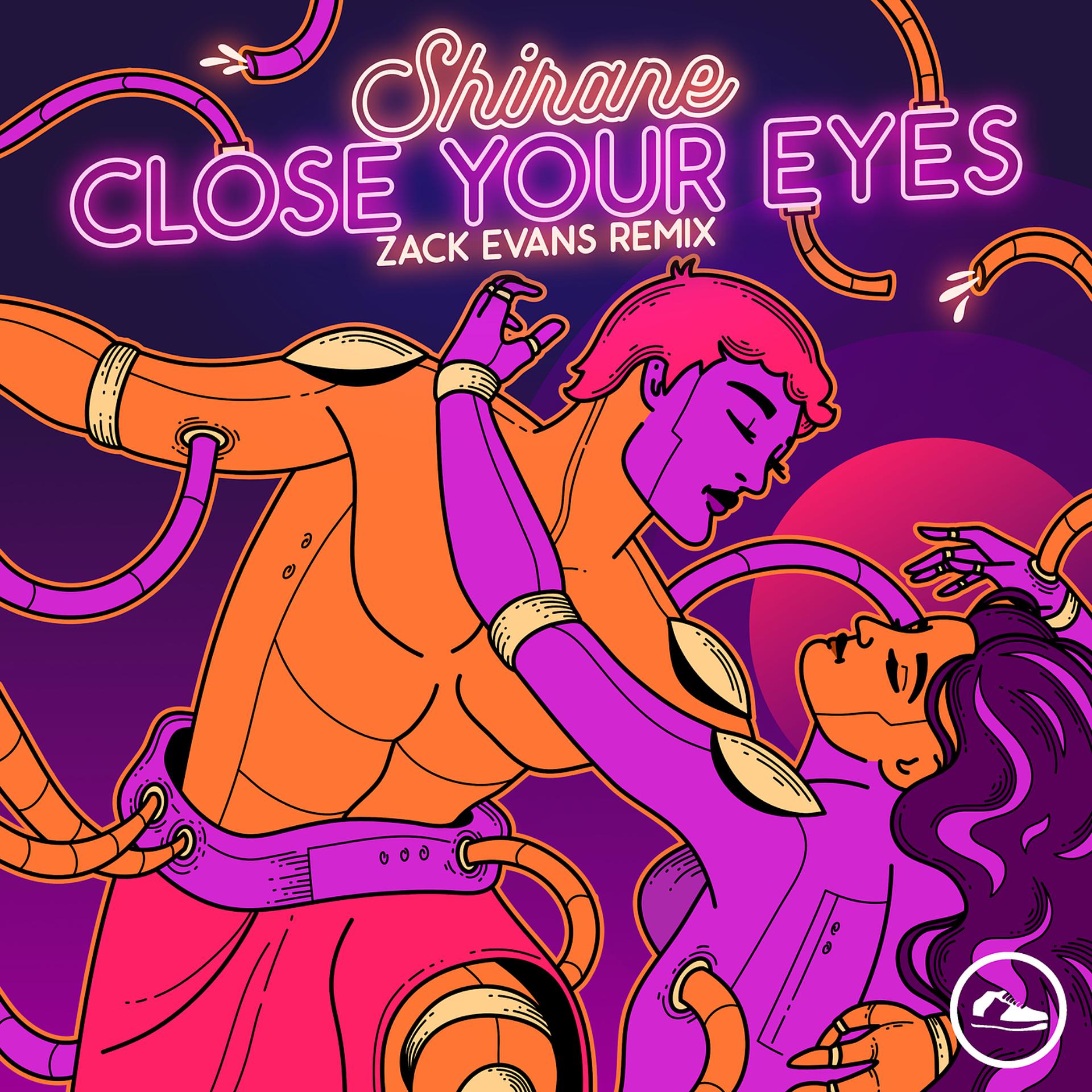 Постер альбома Close Your Eyes (Zack Evans Remix)