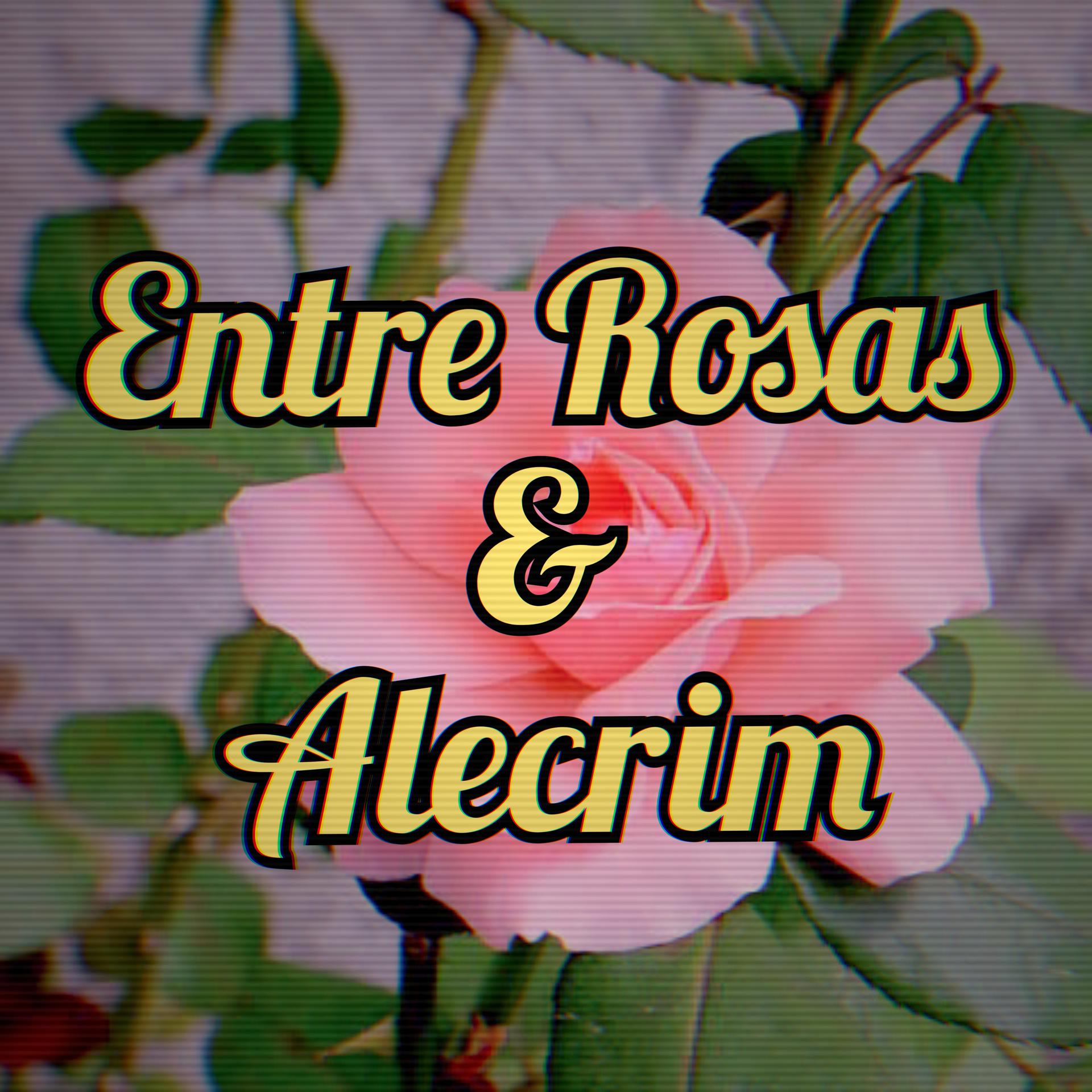 Постер альбома Entre Rosas E Alecrim