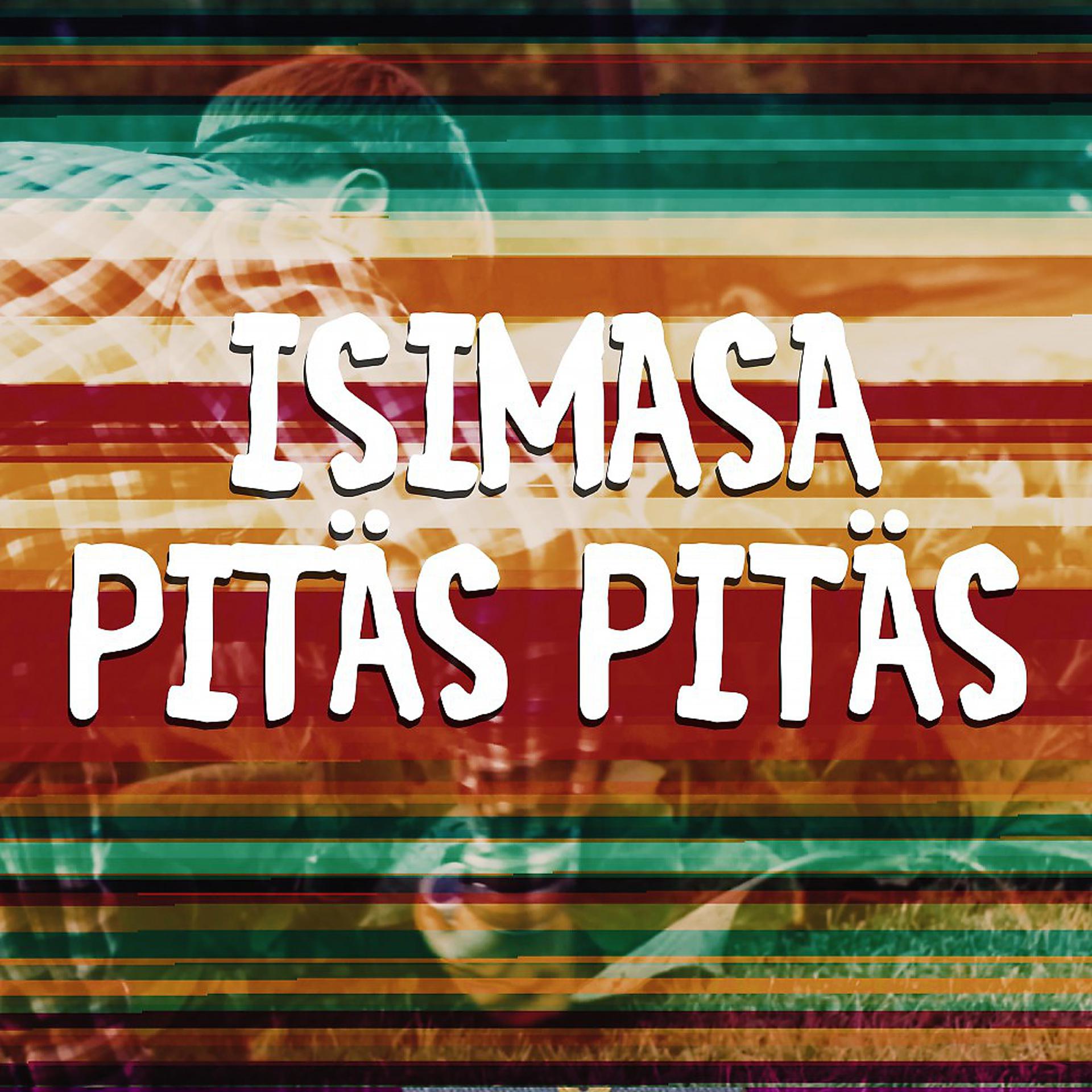 Постер альбома Pitäs Pitäs