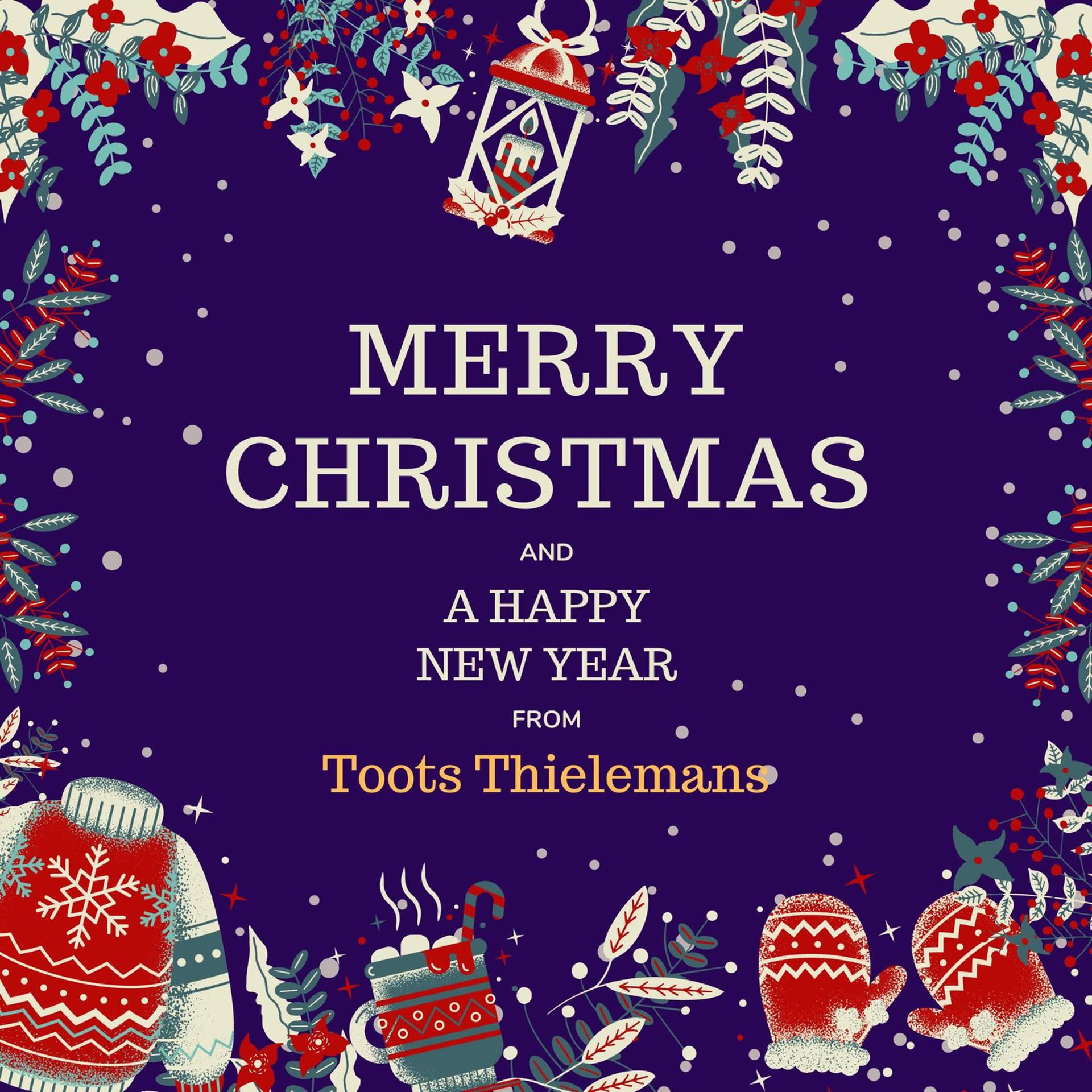 Постер альбома Merry Christmas and A Happy New Year from Toots Thielemans