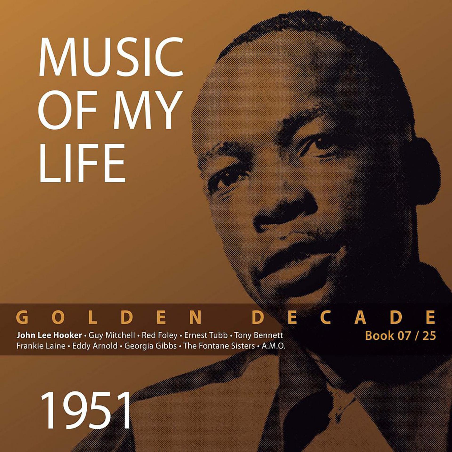 Постер альбома Golden Decade - Music of My Life (Vol. 07)