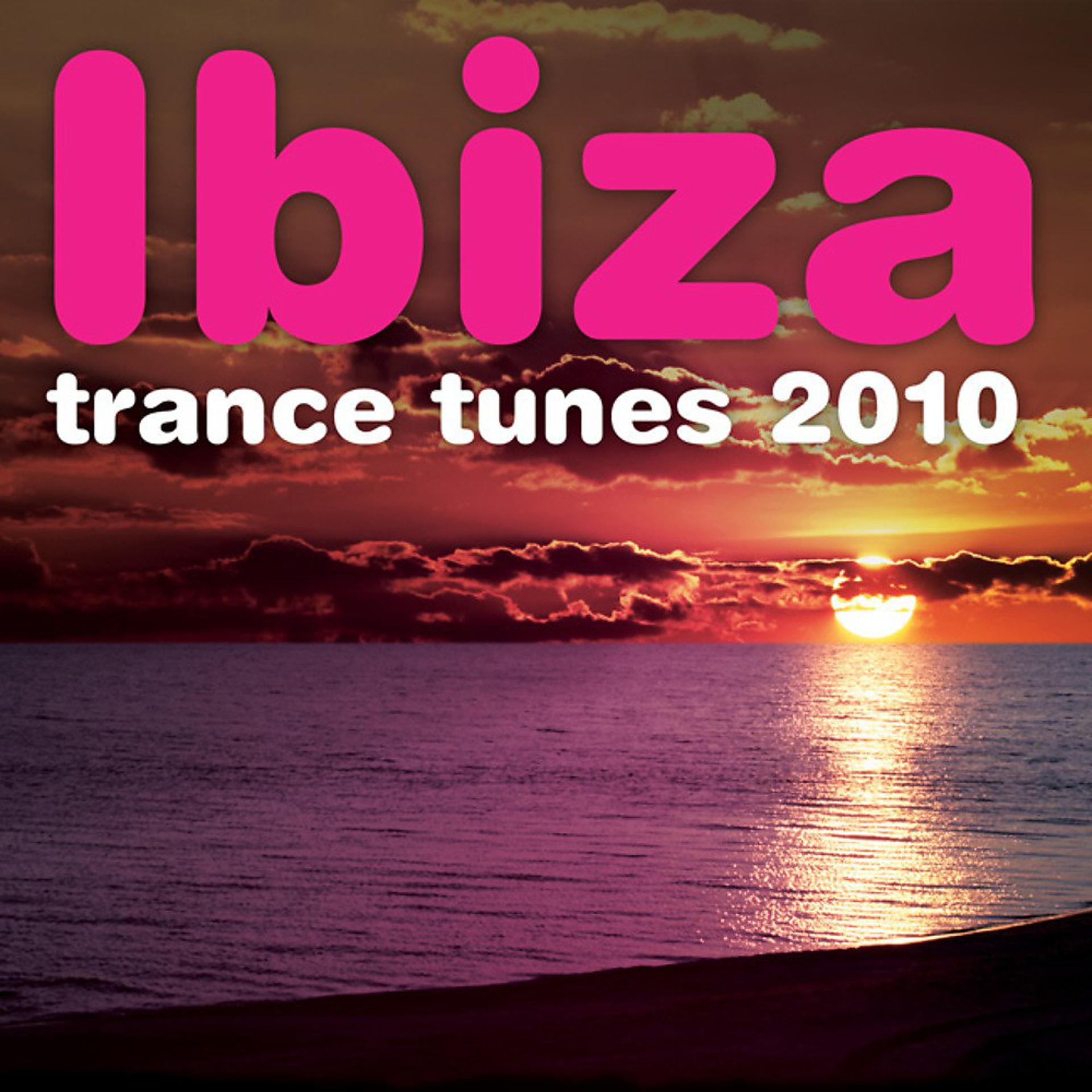 Постер альбома Ibiza Trance Tunes 2010