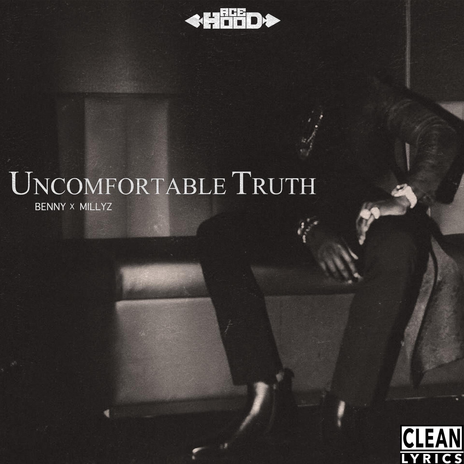 Постер альбома Uncomfortable Truth (feat. Millyz)