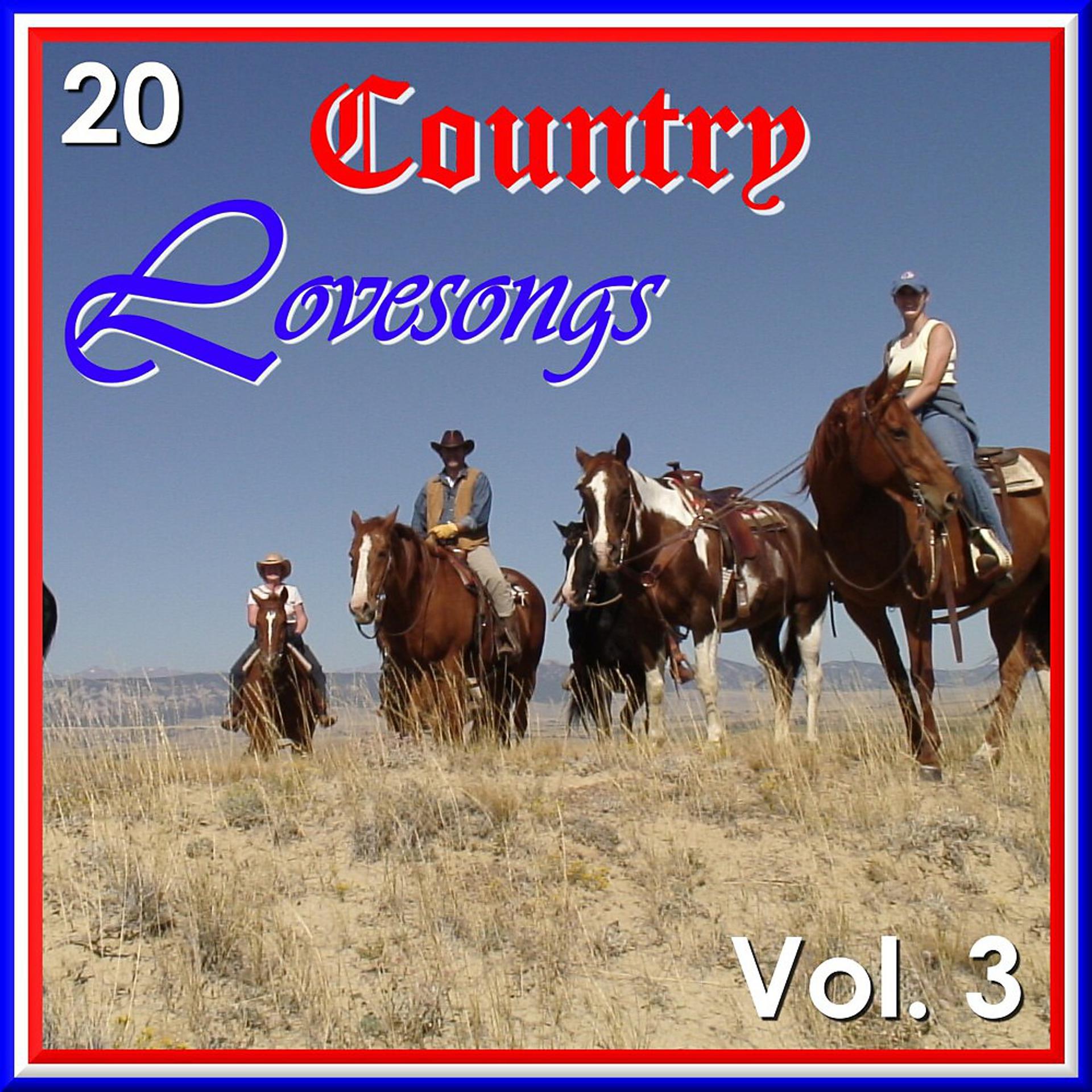 Постер альбома 20 Country Love Songs, Vol. 3