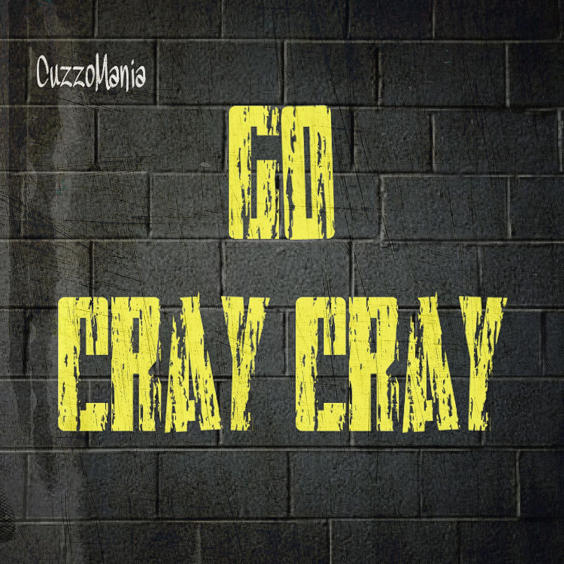 Постер альбома Go Cray Cray