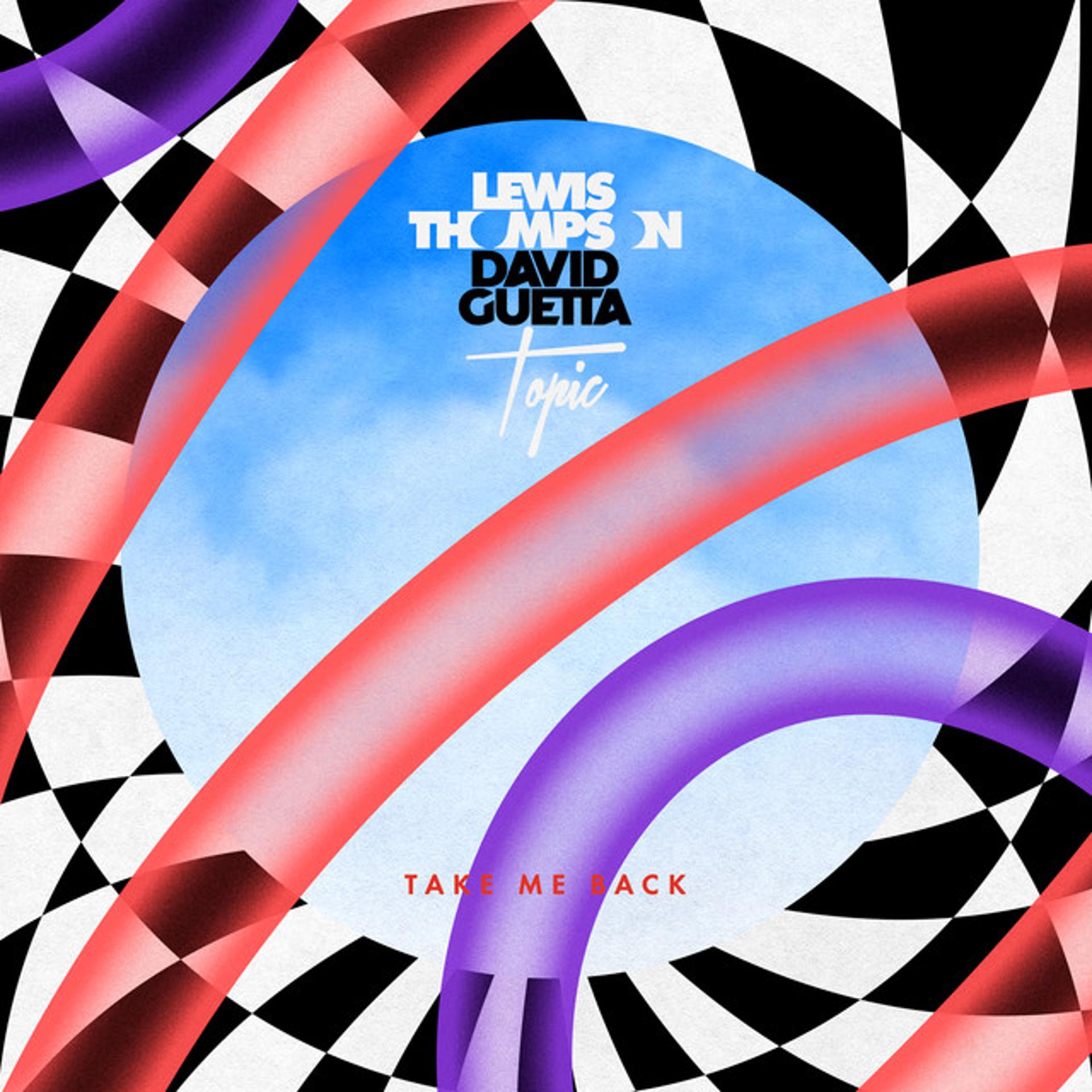 Постер альбома Take Me Back (and David Guetta) [Topic Remix]