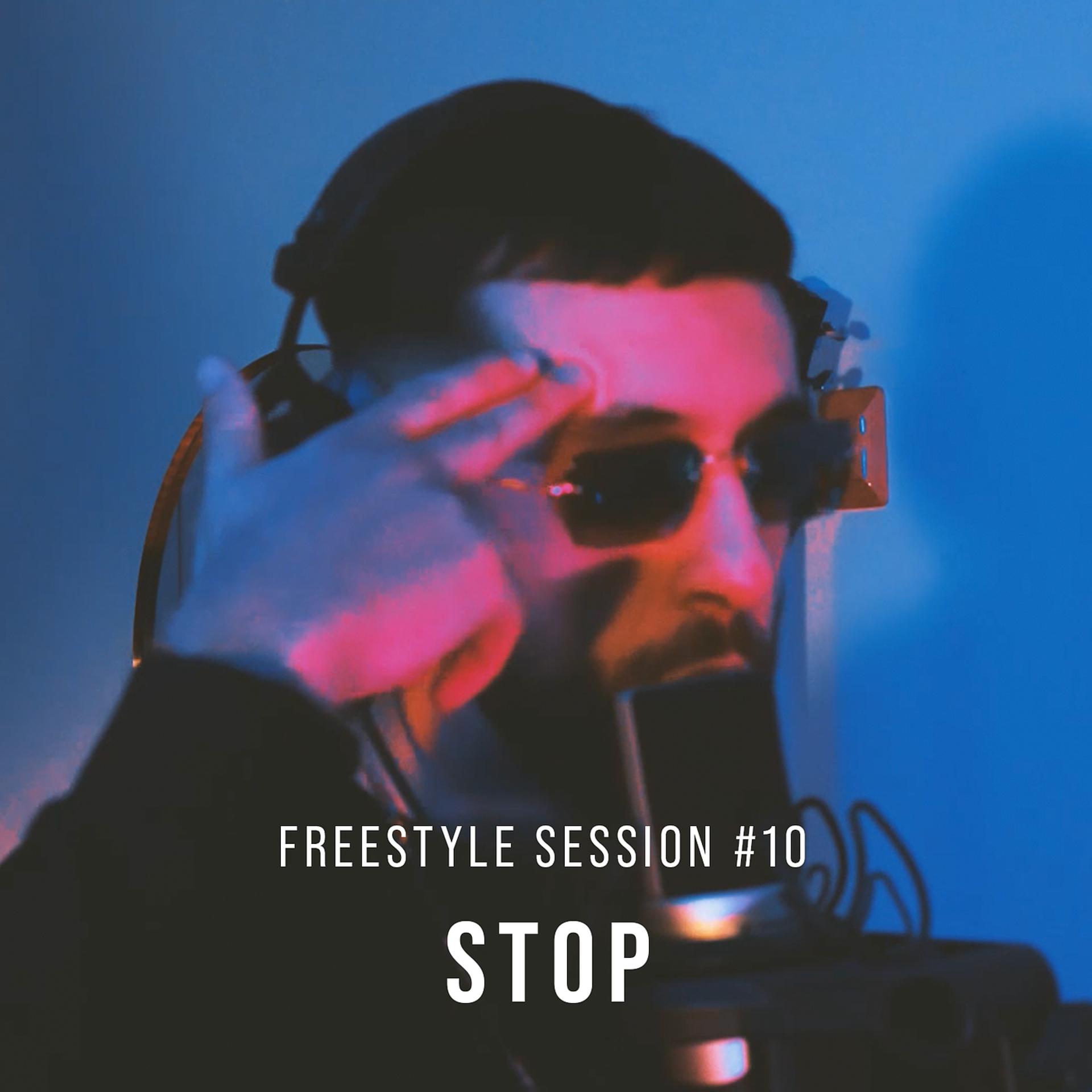 Постер альбома Freestyle Session #10 Stop