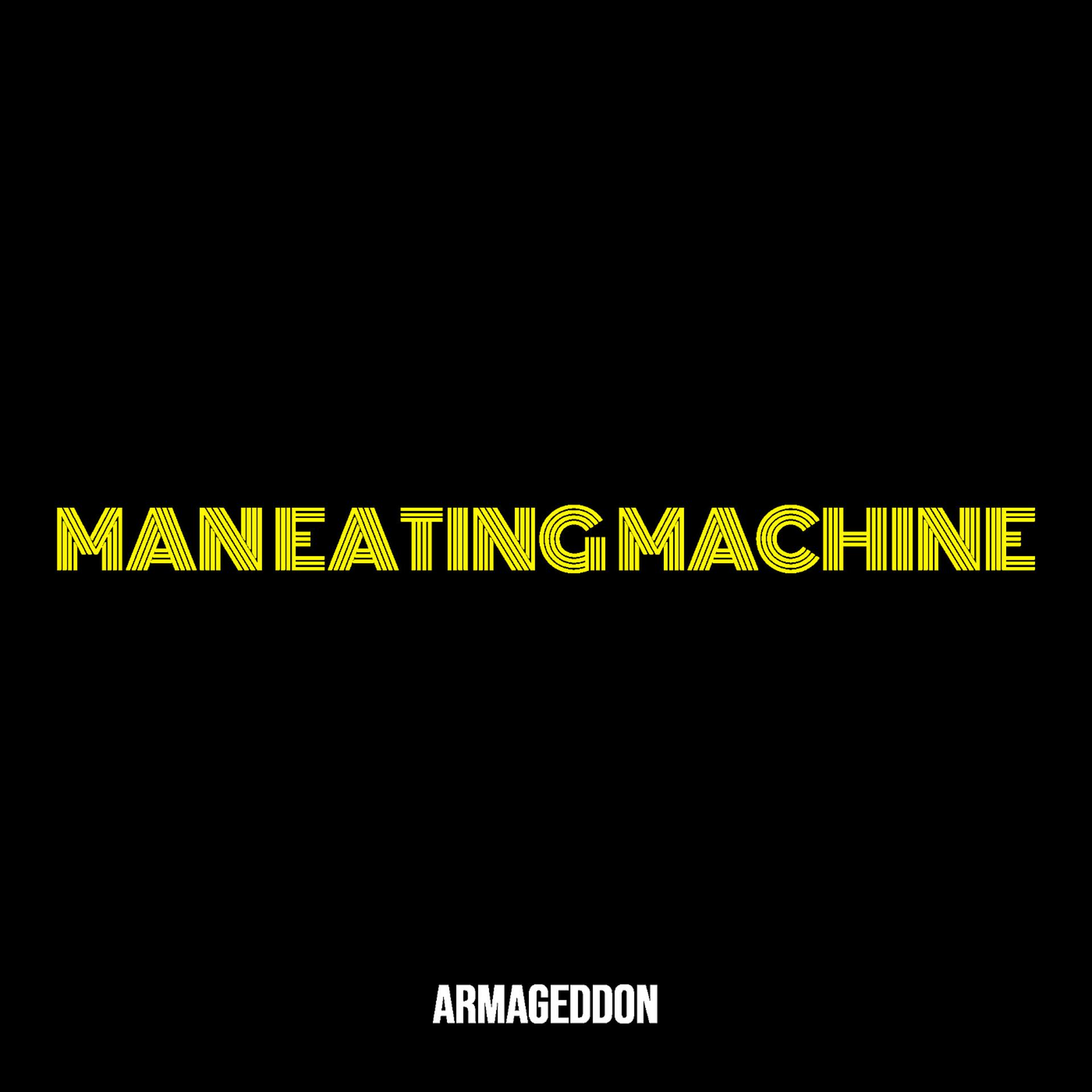 Постер альбома Man Eating Machine