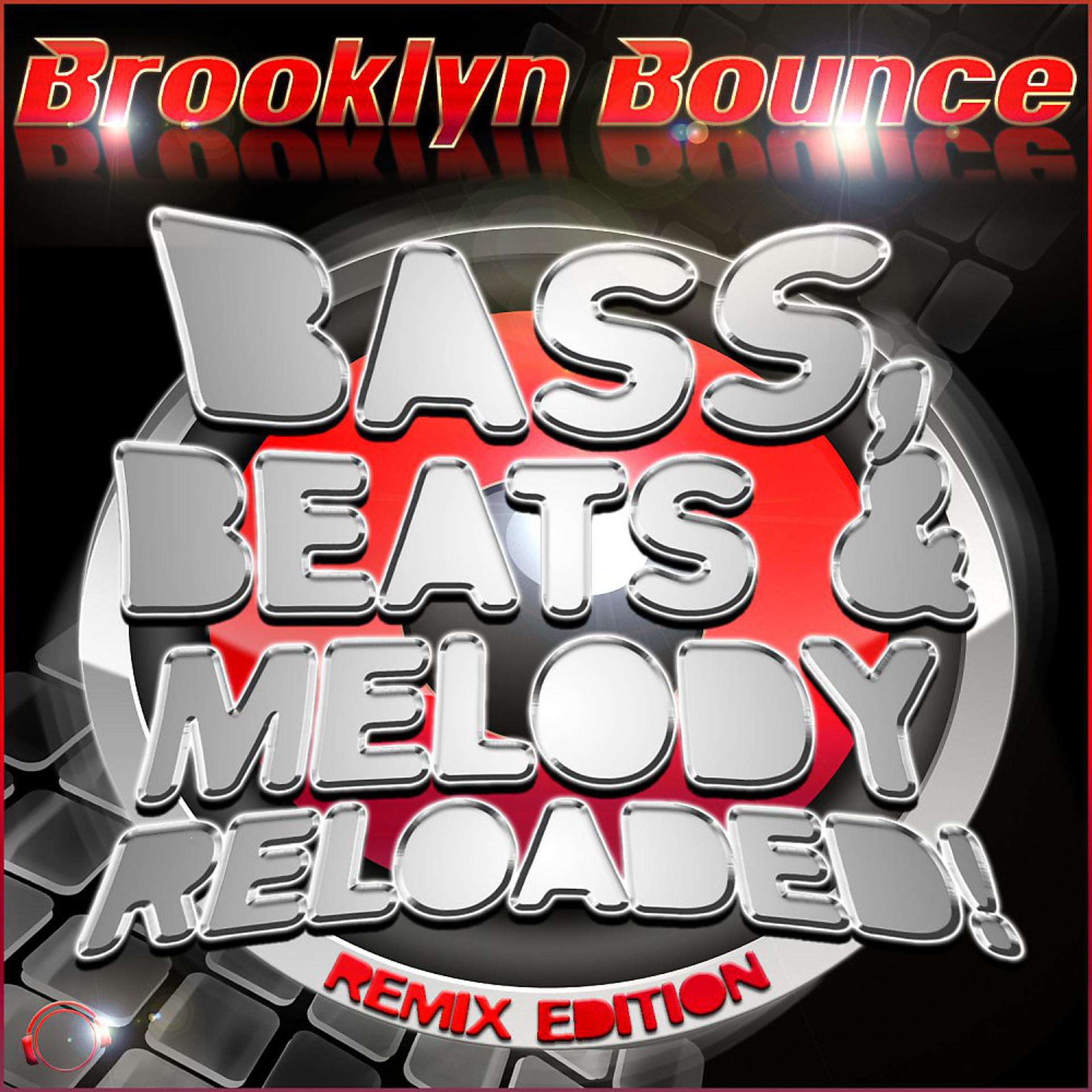 Постер альбома Bass, Beats & Melody Reloaded! (Remix Edition)