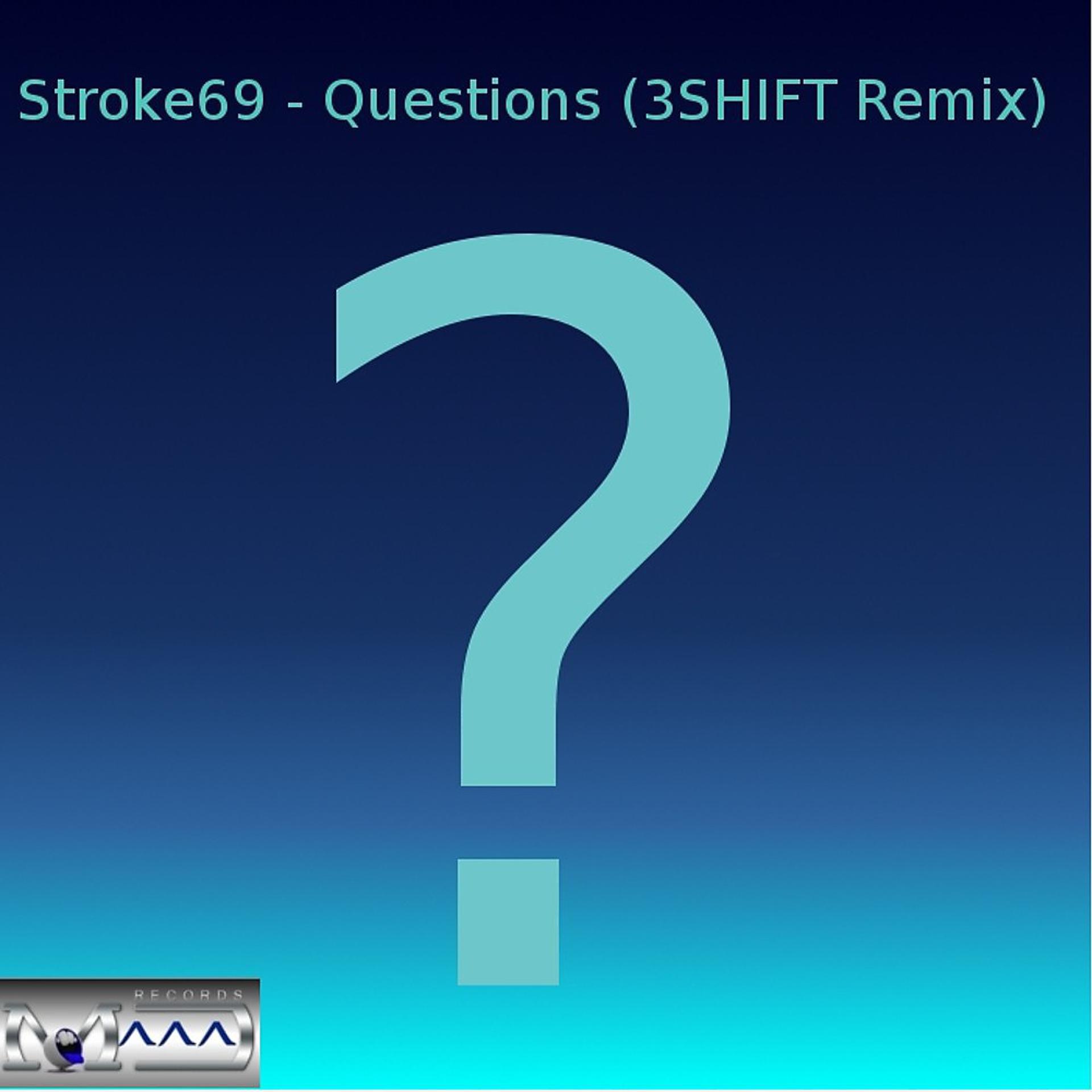 Постер альбома Question 3 Shift Remix