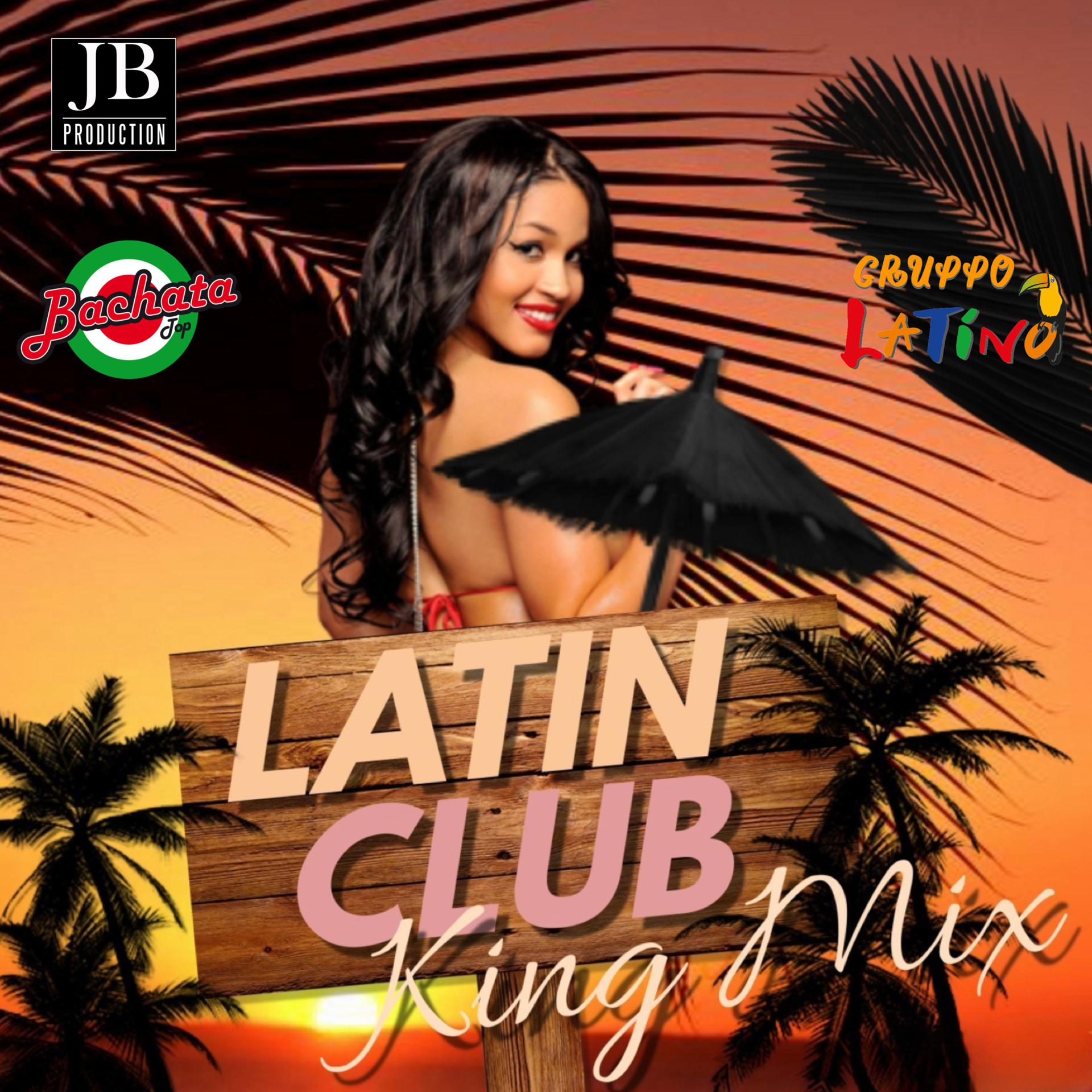 Постер альбома Latin Club King Mix