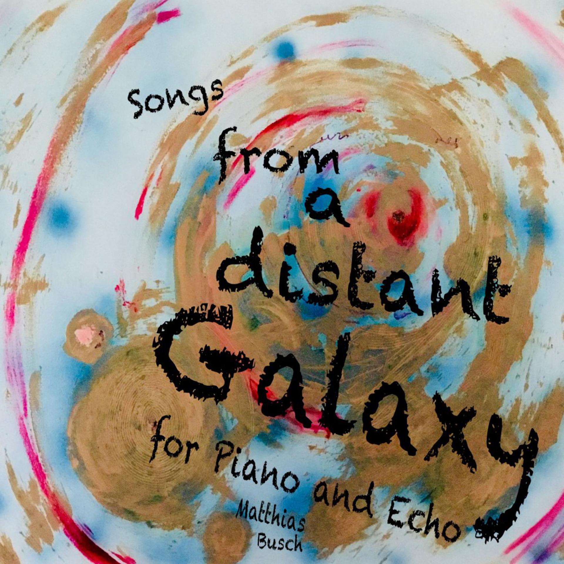 Постер альбома Songs from A Distant Galaxy