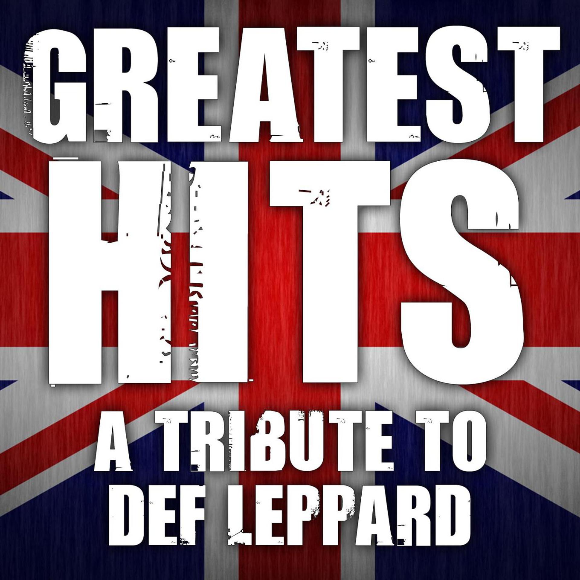 Постер альбома Greatest Hits - Tribute to Def Leppard - Hysteria - Pyromania - Definitive Absolute Best of Vault