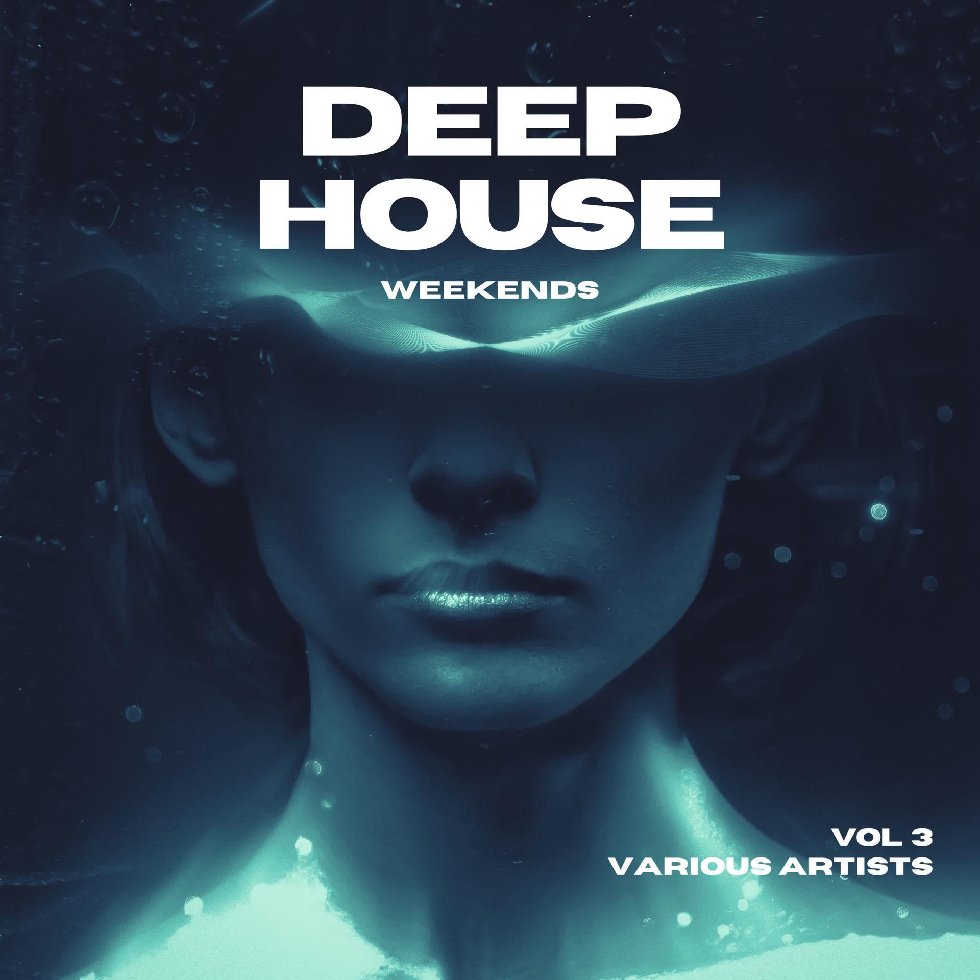 Постер альбома Deep-House Weekends, Vol. 3