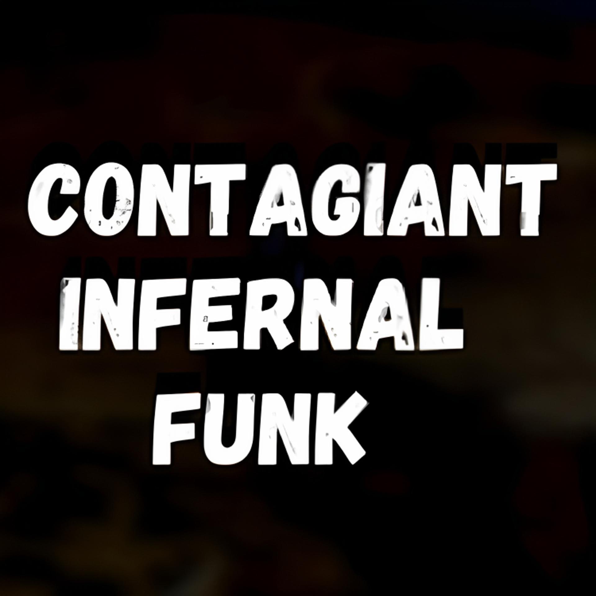 Постер альбома Contagiant Infernal Funk