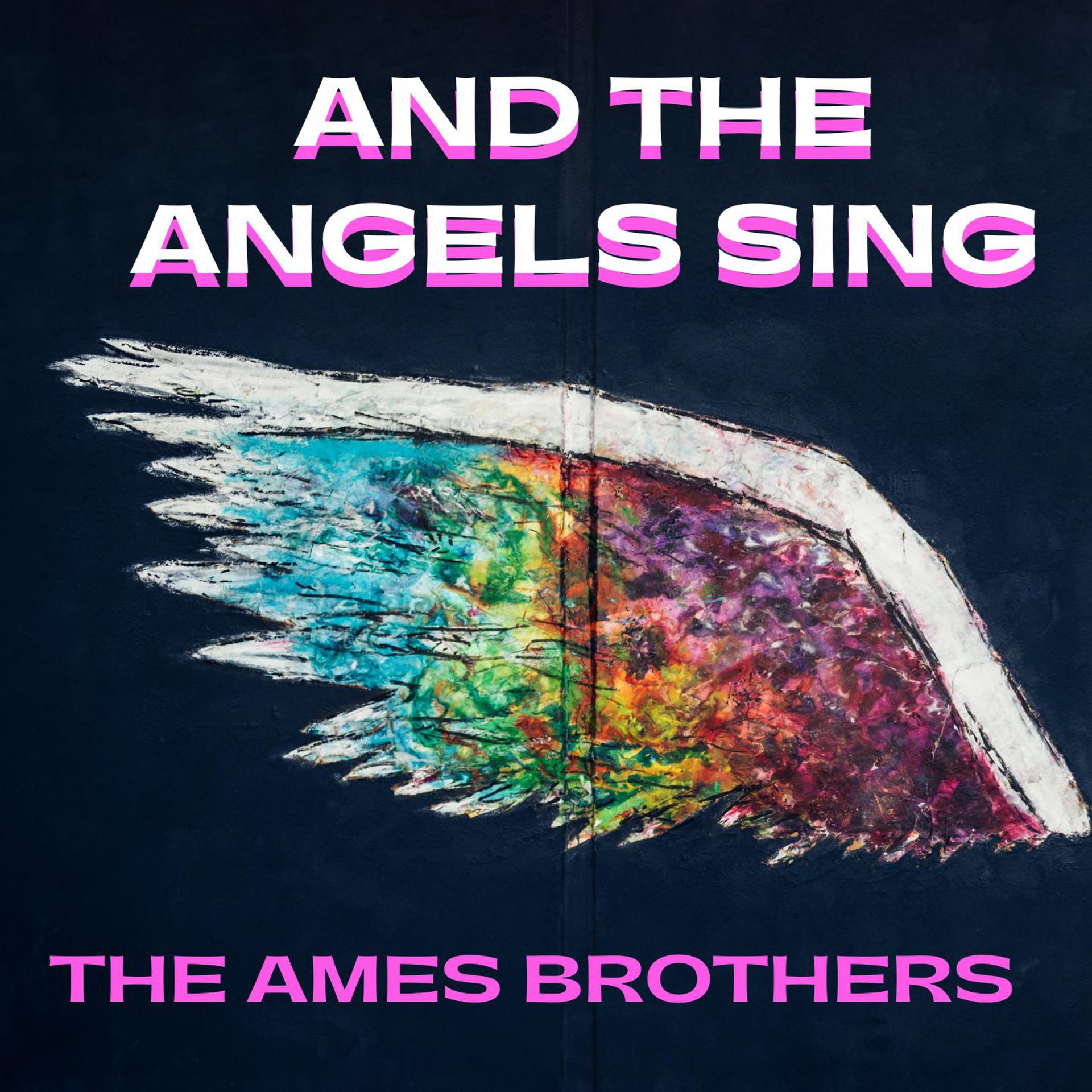 Постер альбома And The Angels Sing - The Ames Brothers