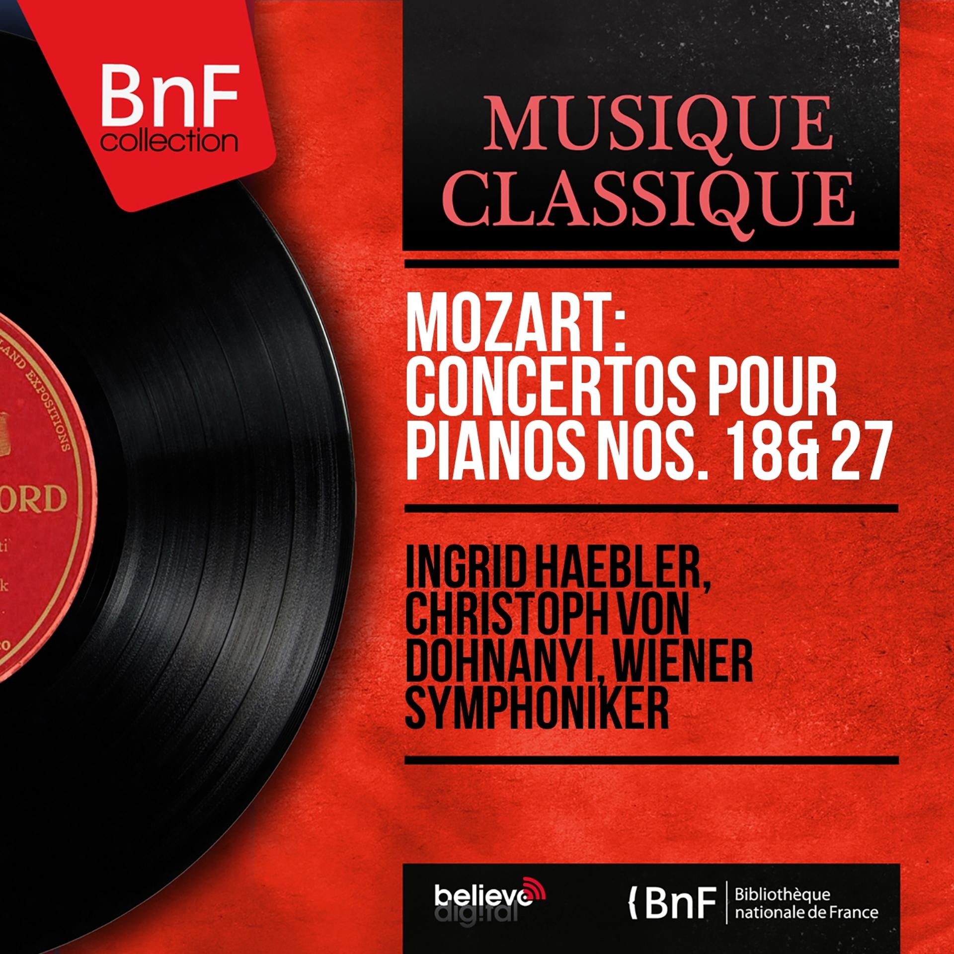 Постер альбома Mozart: Concertos pour pianos Nos. 18 & 27 (Mono Version)
