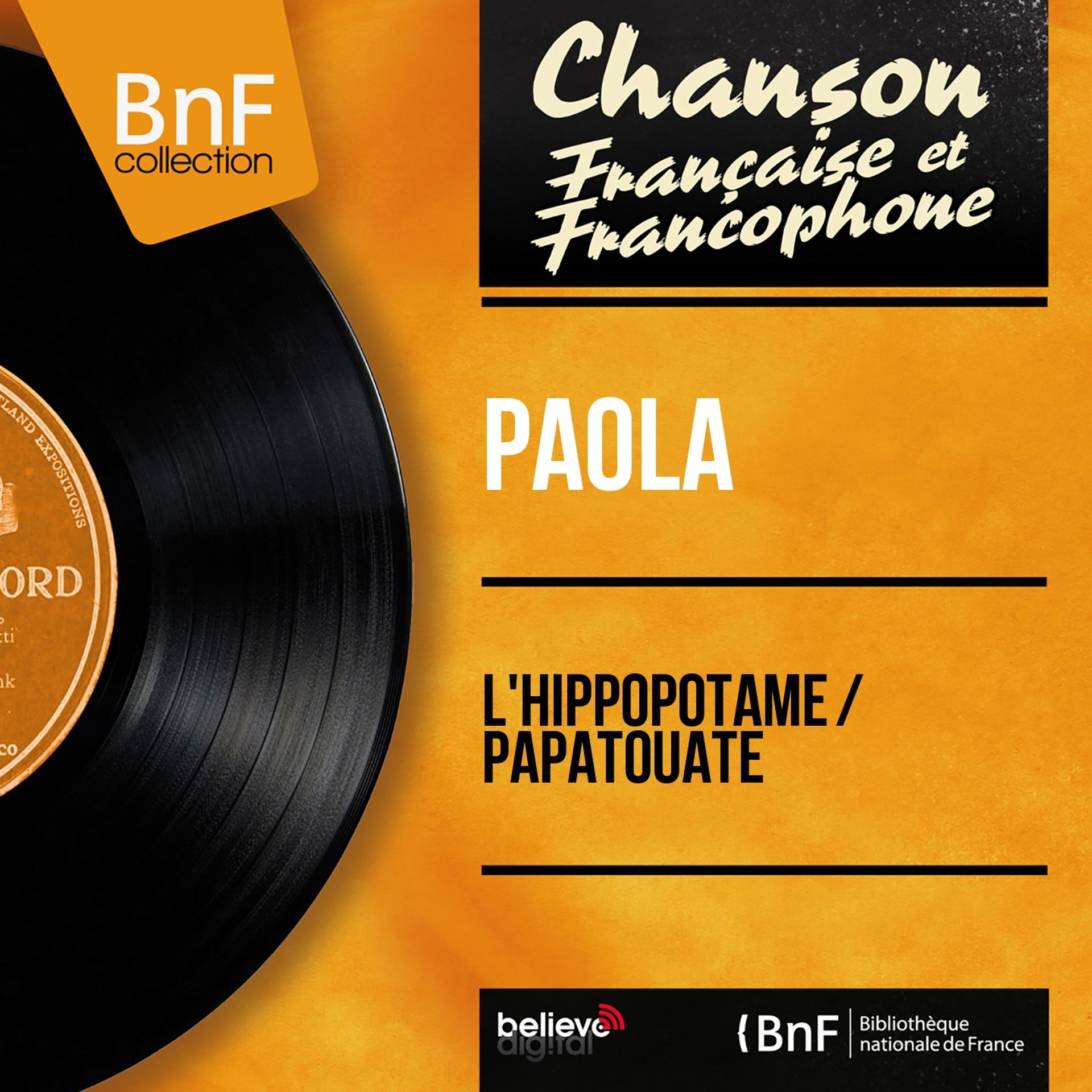 Постер альбома L'hippopotame / Papatouate (Mono Version)
