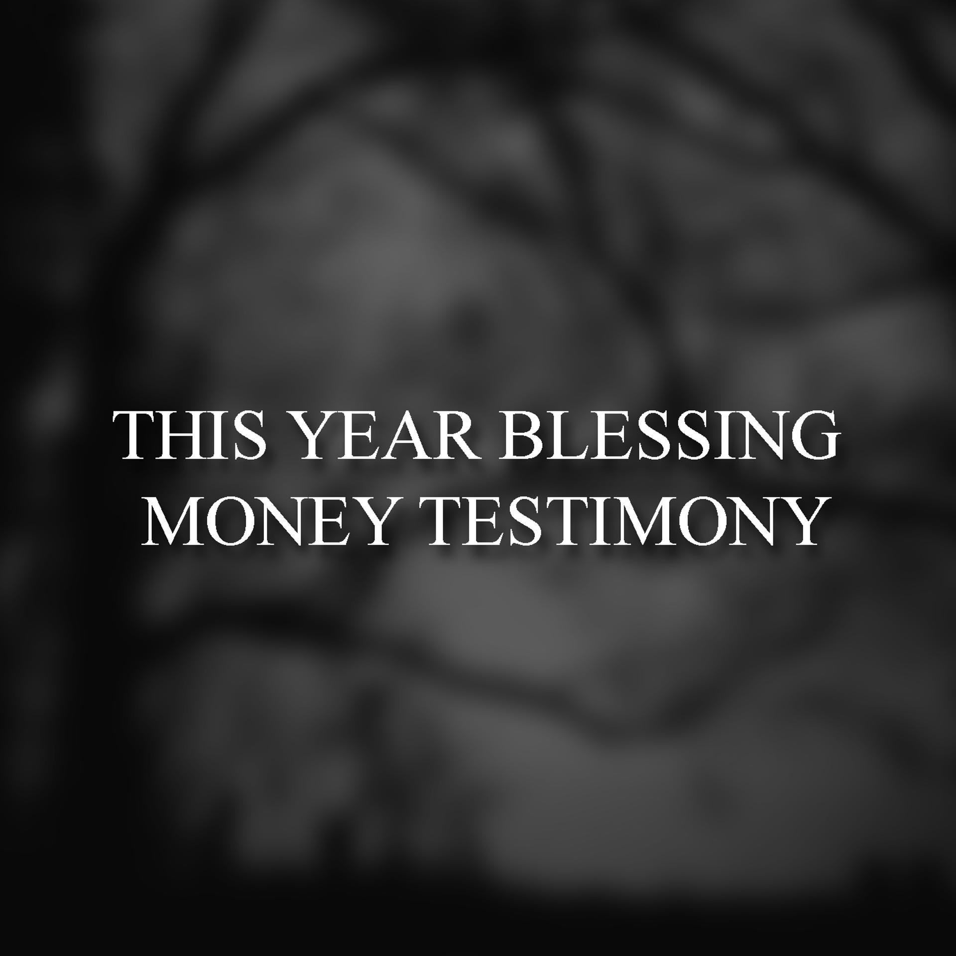 Постер альбома This Year Blessing Money Testimony