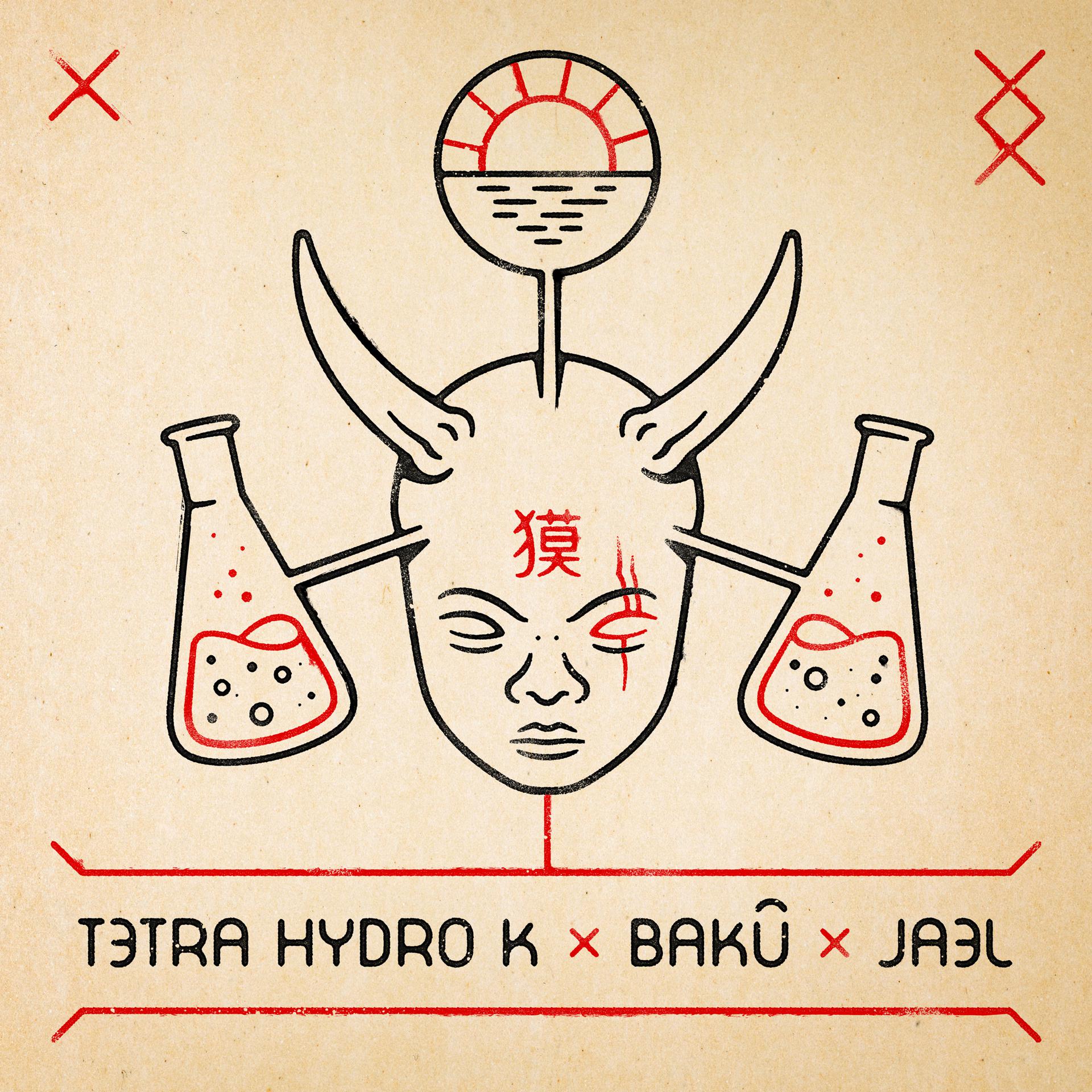 Постер альбома Tetra Hydro K x Bakû x Jael